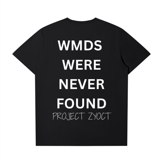 "WMDs Were Never Found" T-Shirt