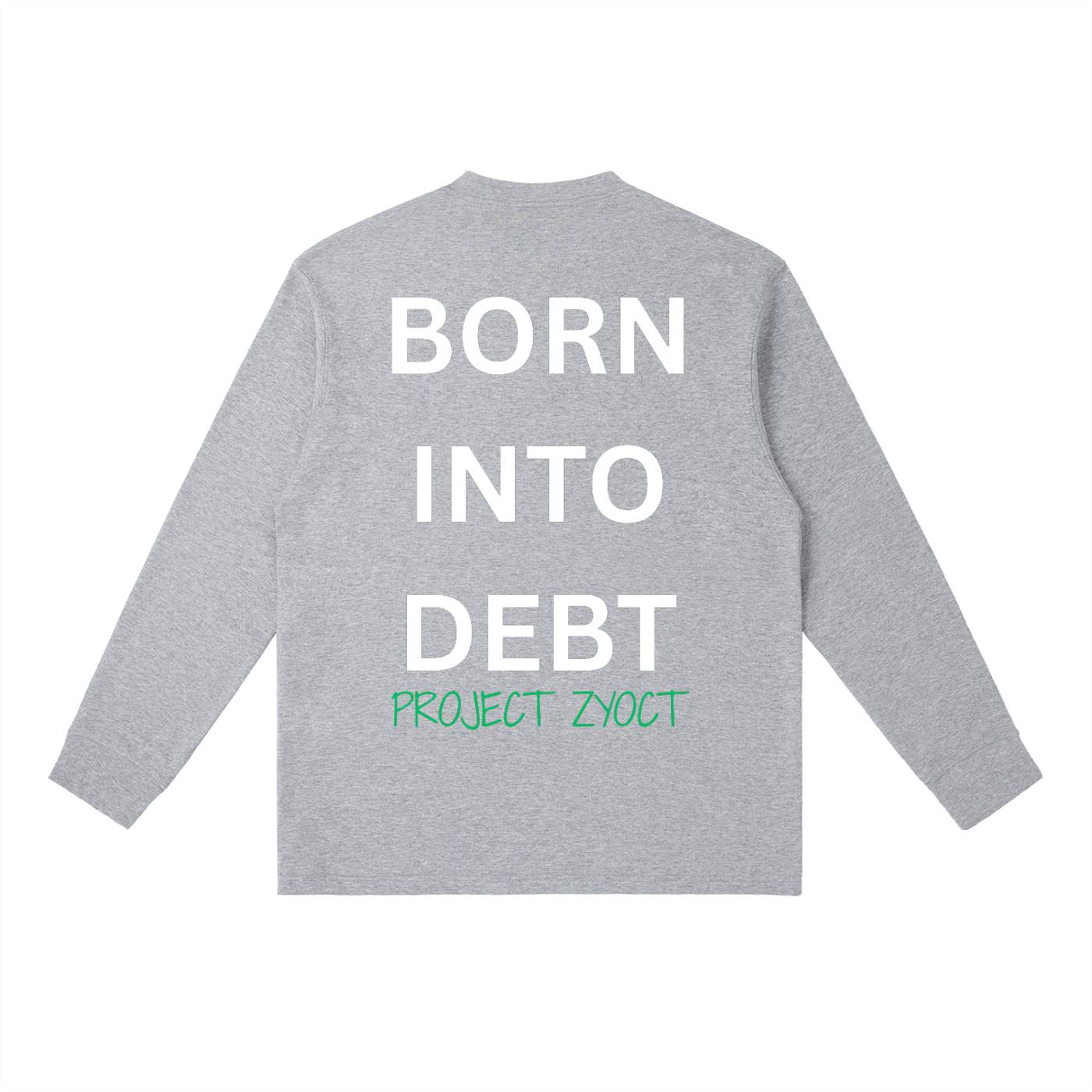 "Born Into Debt" Long Sleeve