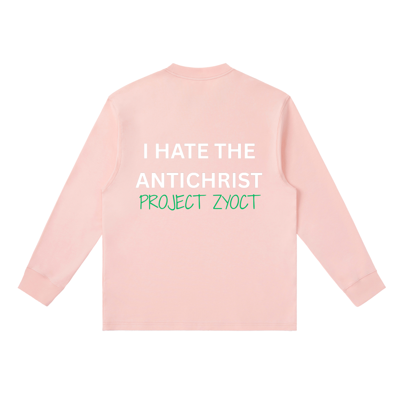 "I Hate the Antichrist" Long Sleeve