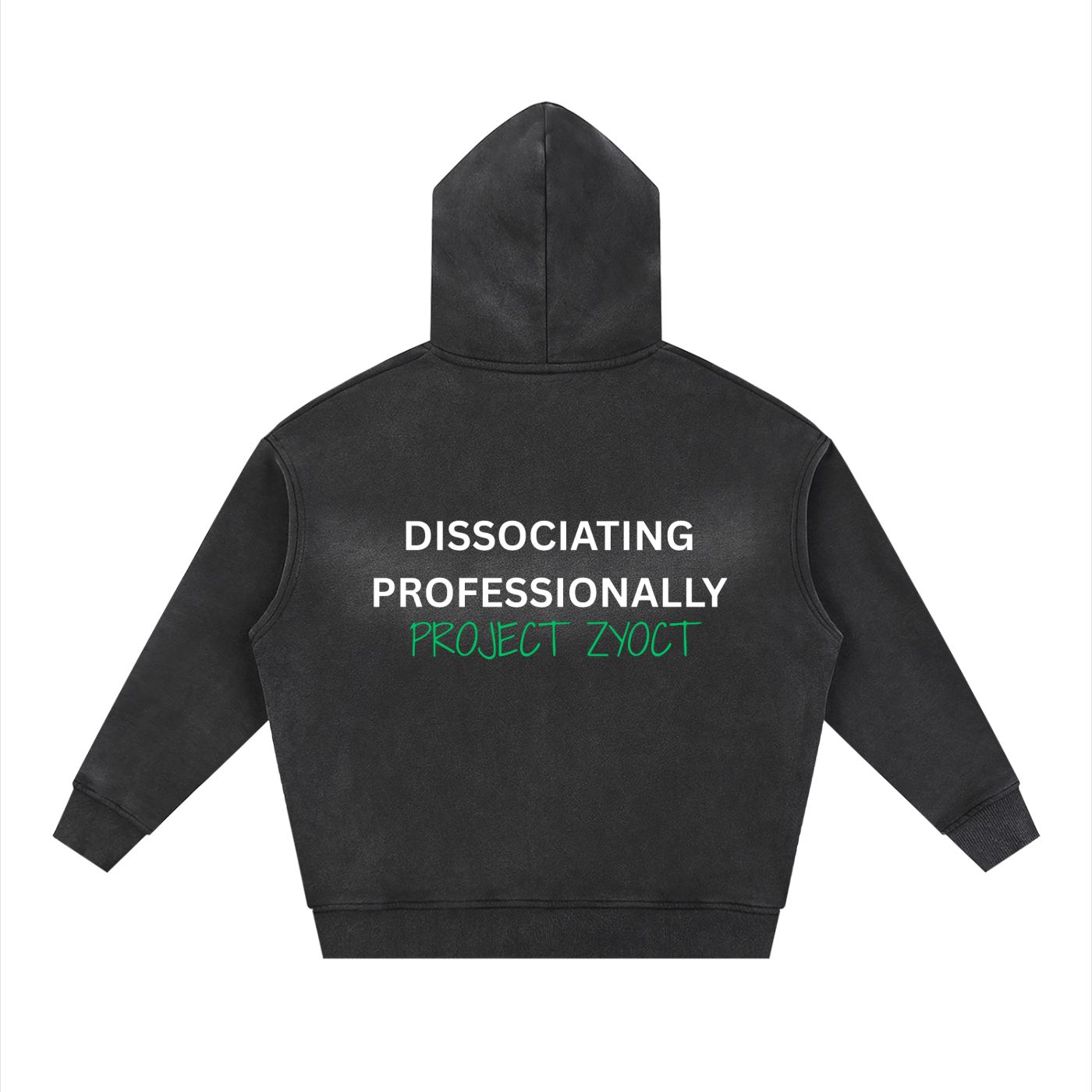 "Dissociating Professionally" Faded Zipper Hoodie