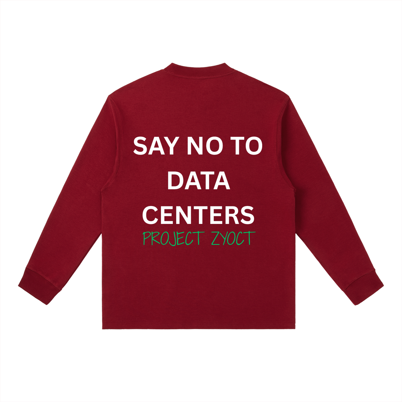 "Say No to Data Centers" Long Sleeve
