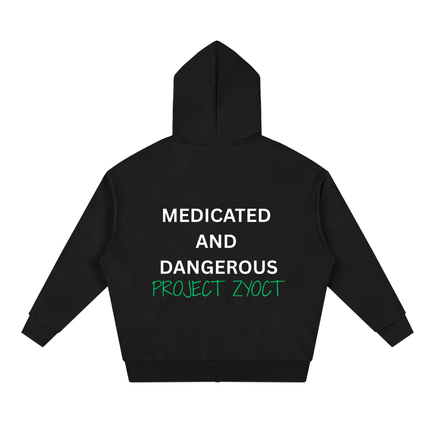 "Medicated and Dangerous" Full Zip Hoodie