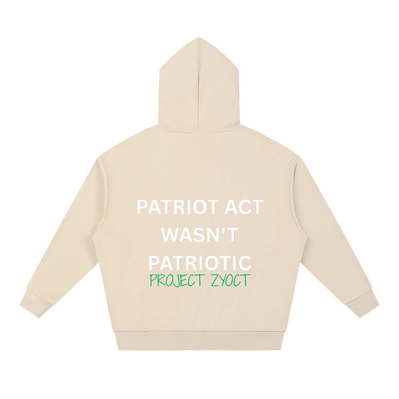"Patriot Act Wasn't Patriotic" Full Zip Hoodie