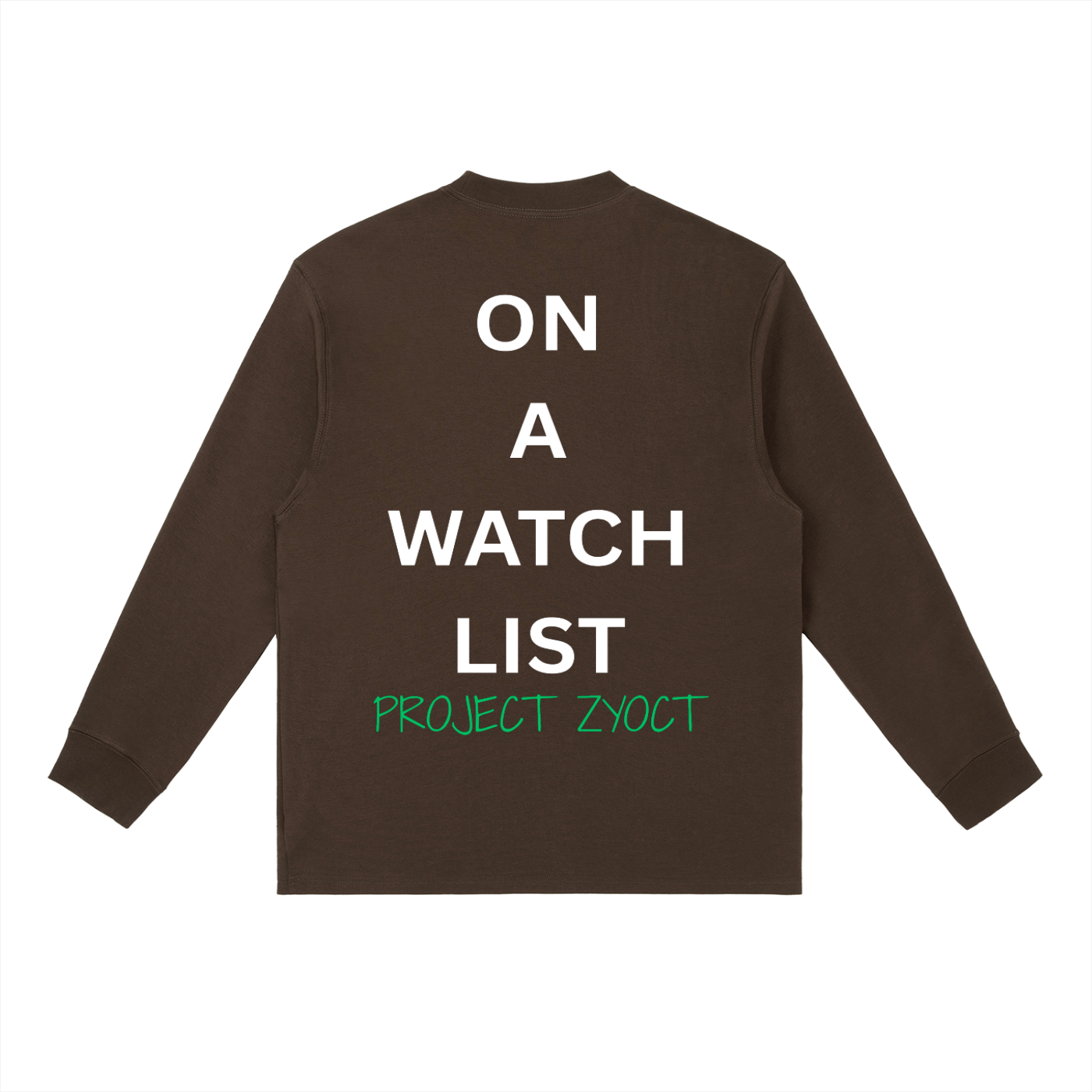 "On a watch list" Long Sleeve