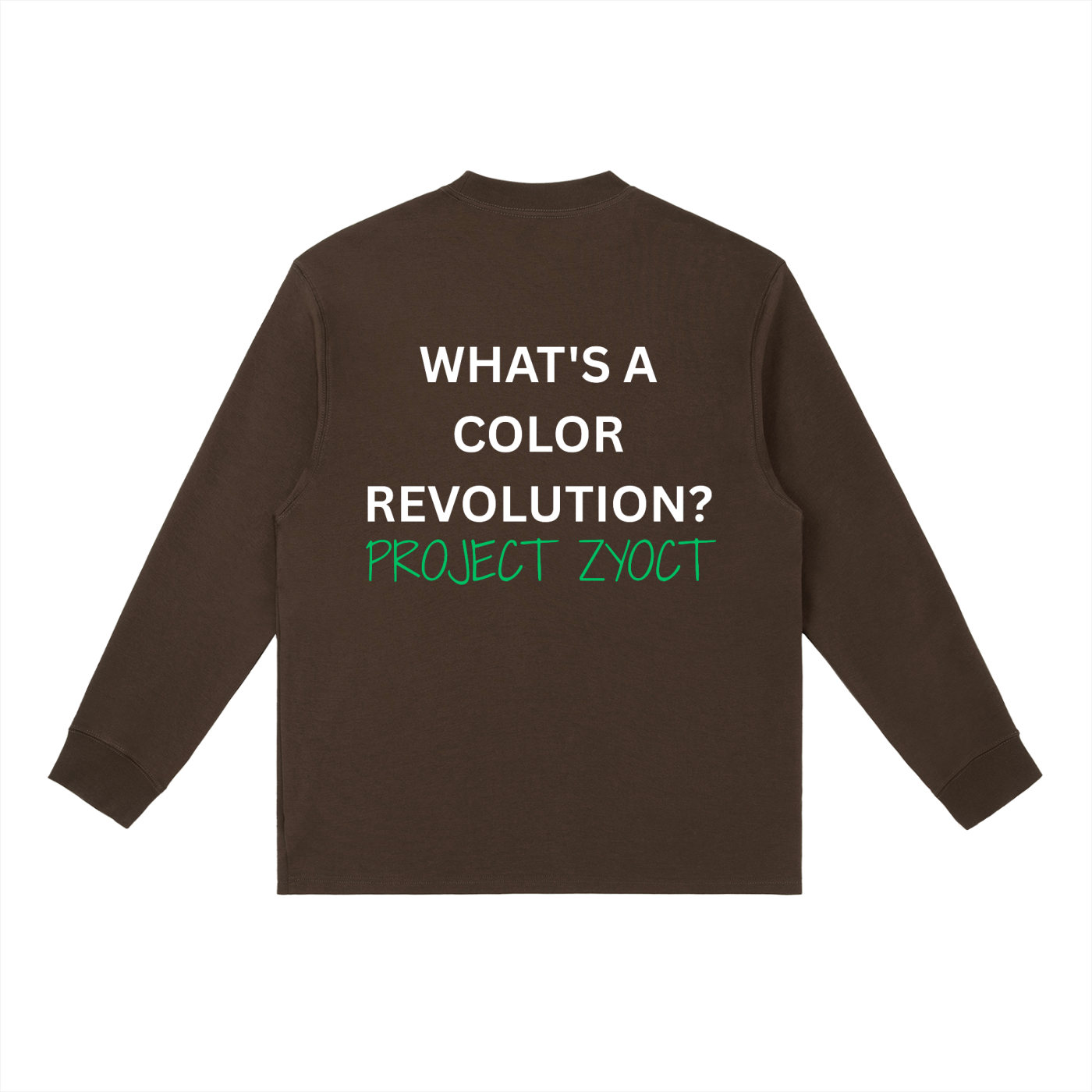 "What's a Color Revolution?" Long Sleeve