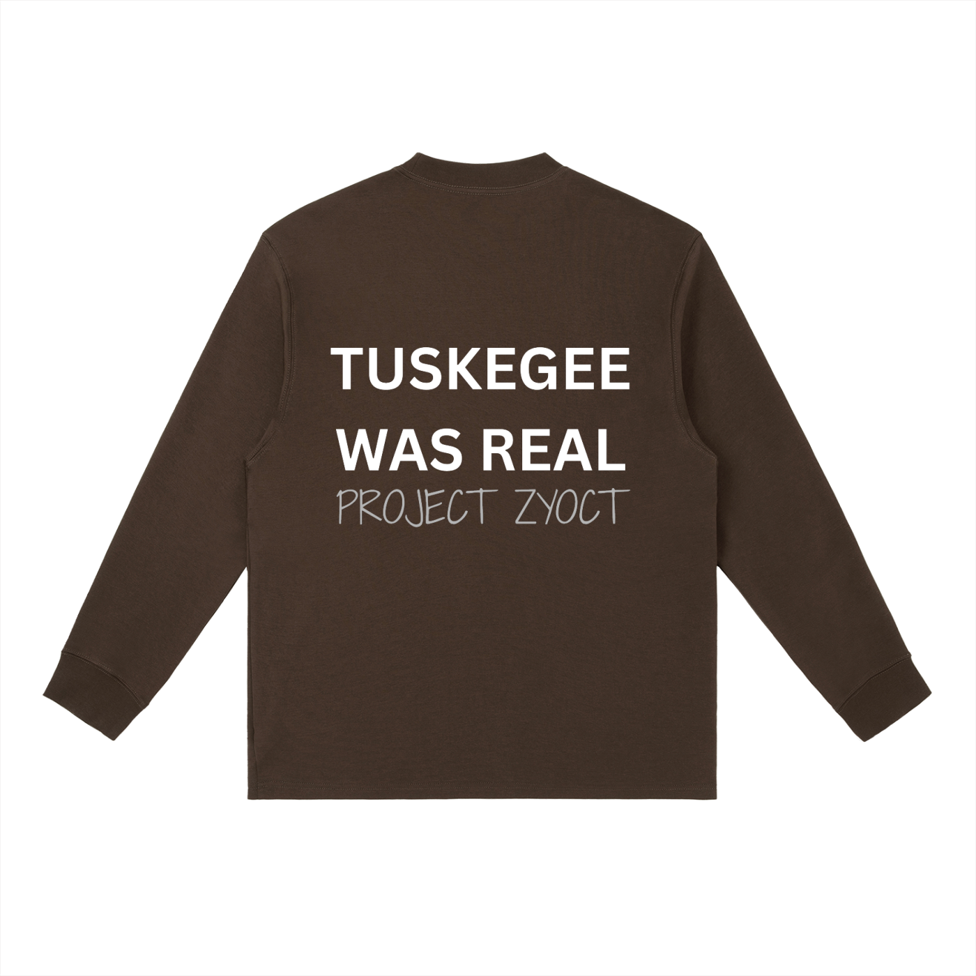 "Tuskegee Was Real" Long Sleeve