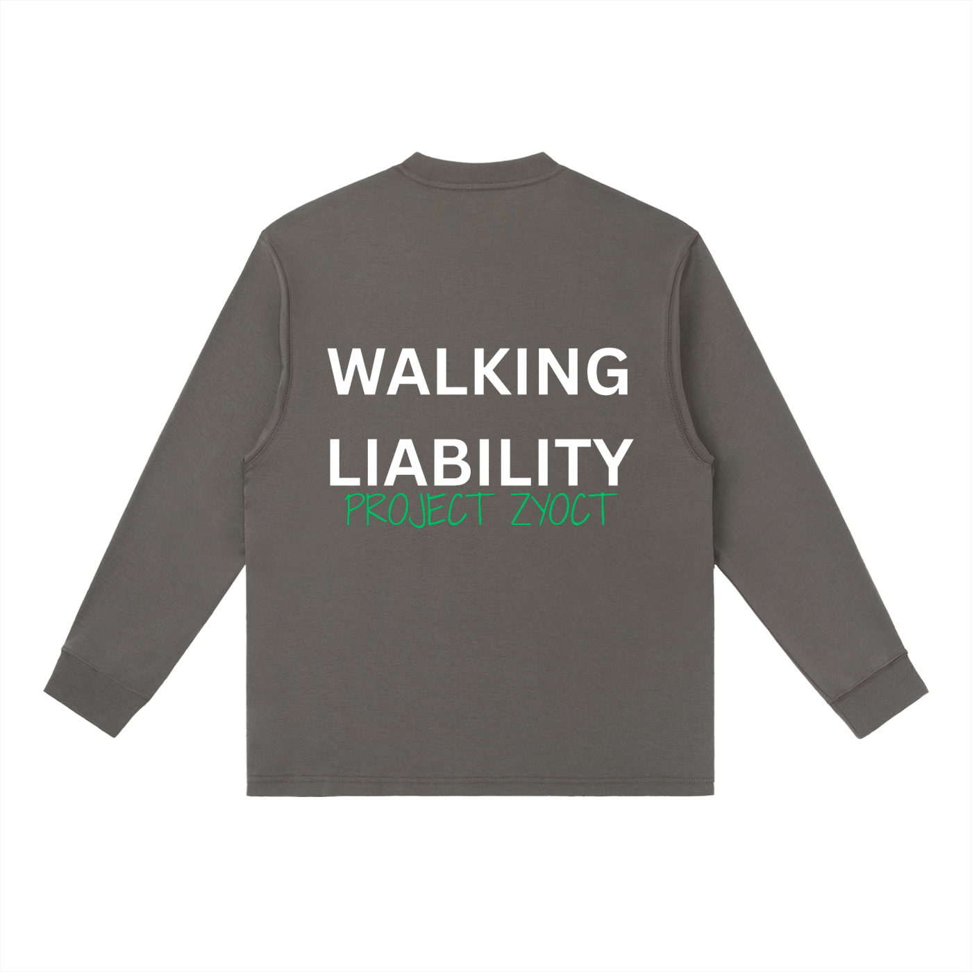 "Walking Liability" Long Sleeve