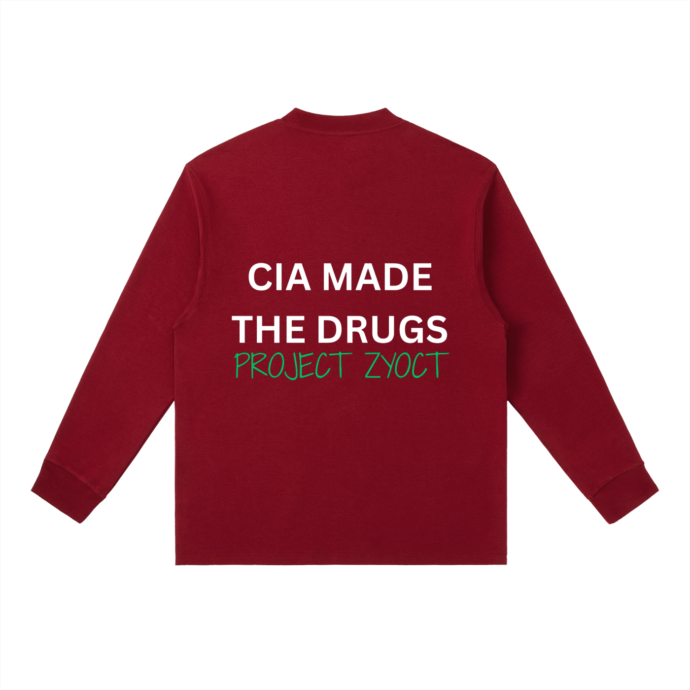 "CIA Made the Drugs" Long Sleeve
