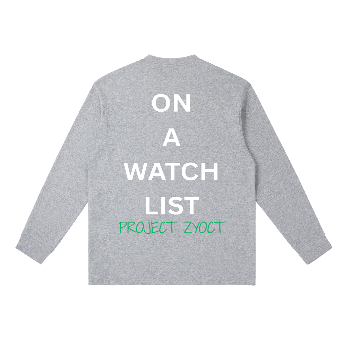 "On a watch list" Long Sleeve