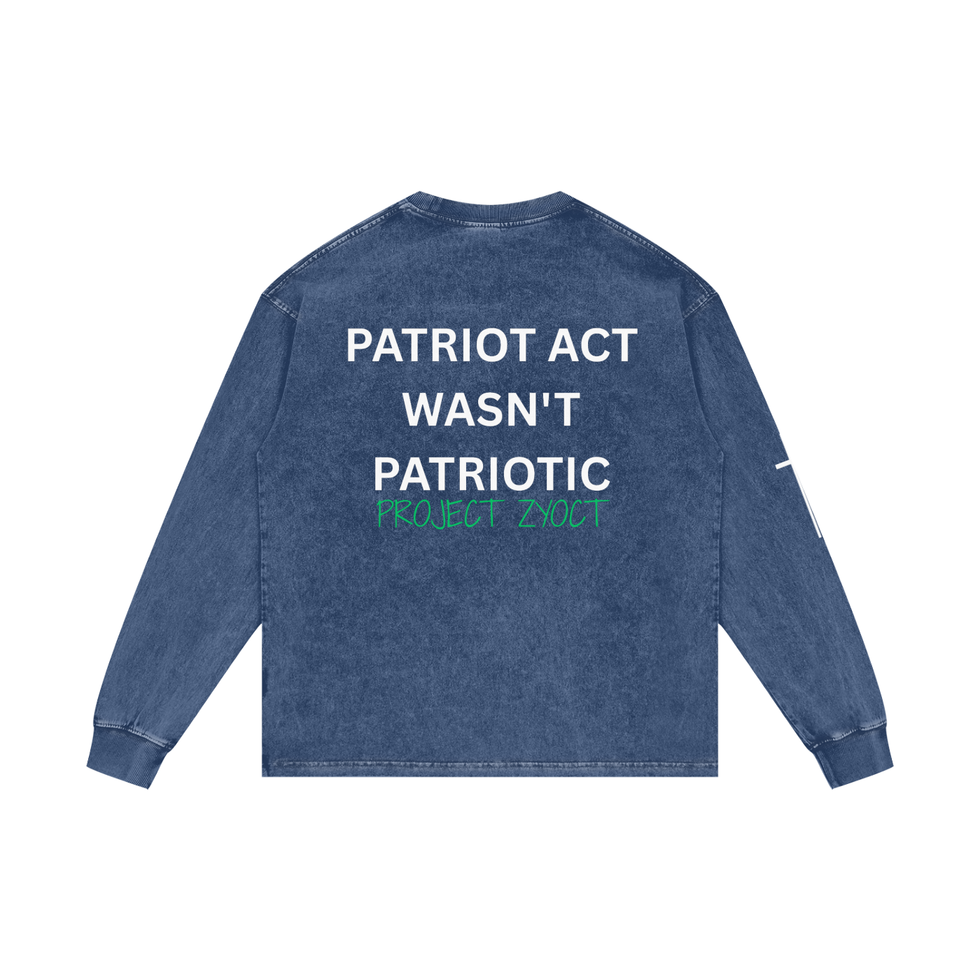 "Patriot Act Wasn't Patriotic" Acid Wash Long Sleeve