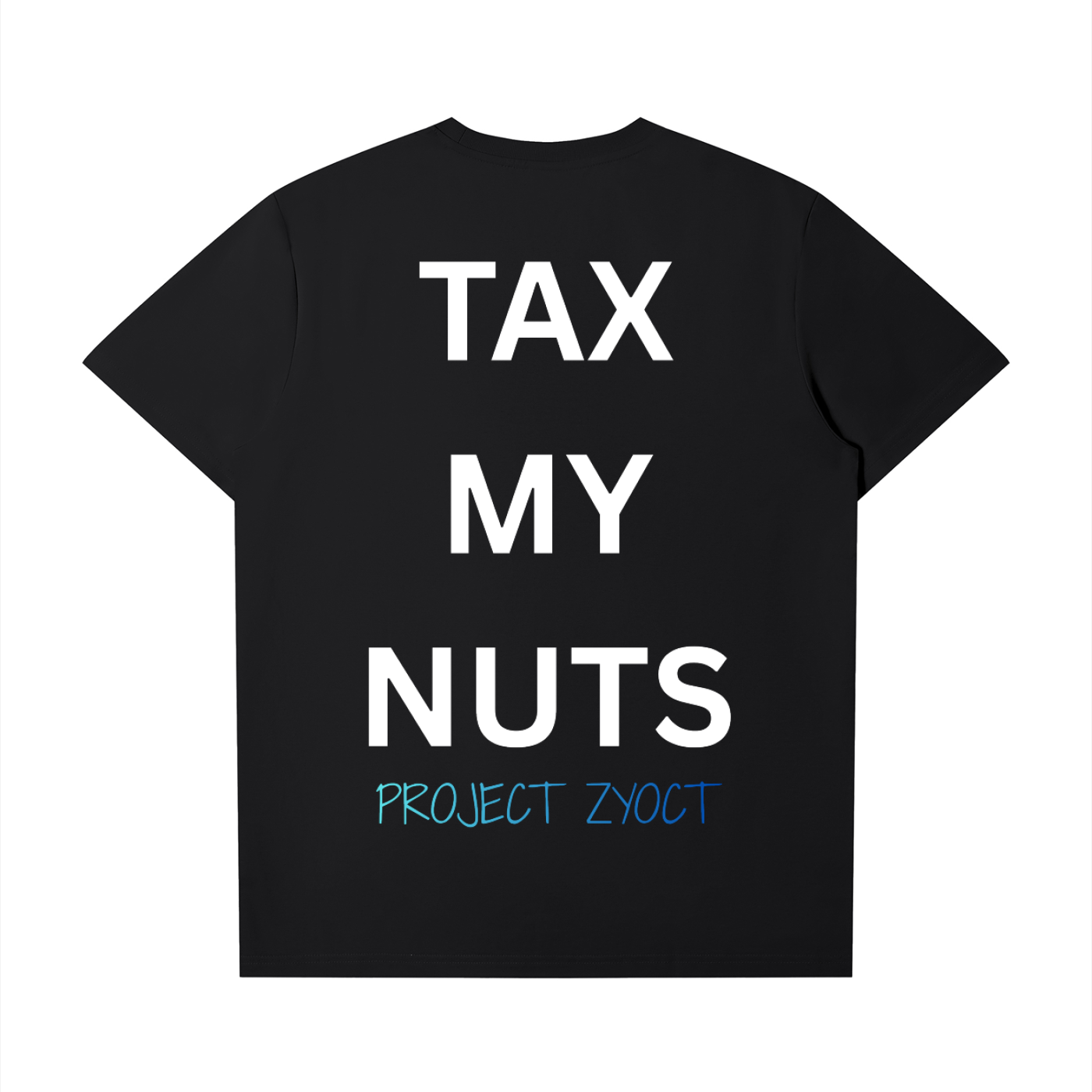 "Tax My Nuts" T-Shirt