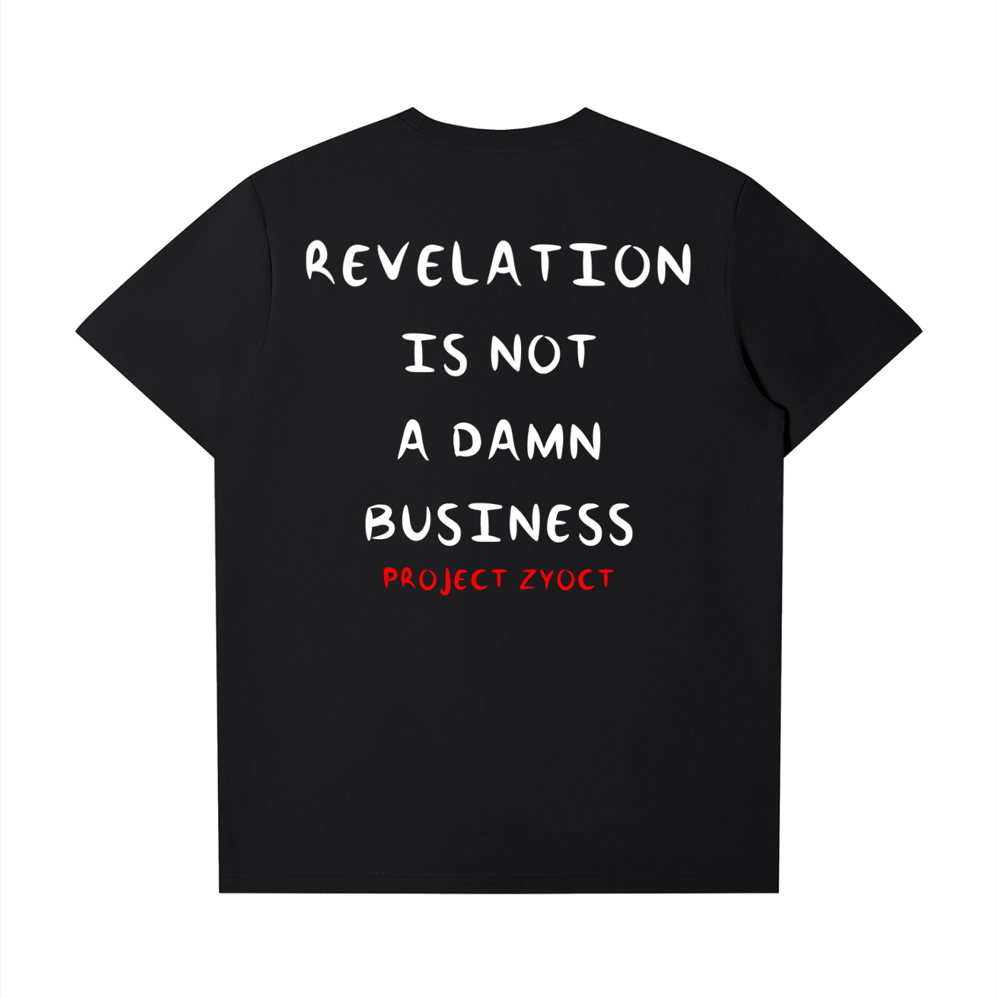 "REVELATION IS NOT A DAMN BUSINESS" T-Shirt