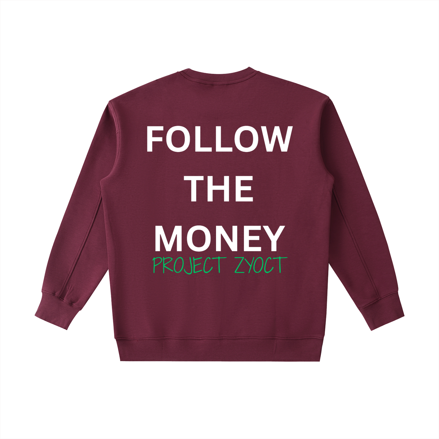 "Follow the Money" Heavyweight Sweatshirt