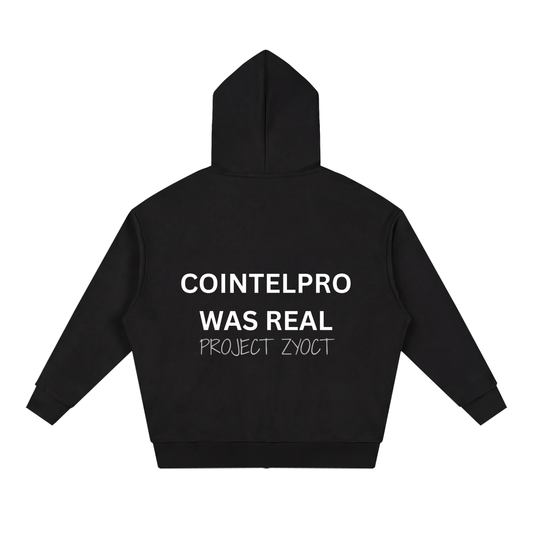 "COINTELPRO Was Real" Full Zip Hoodie