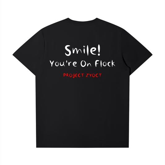 "Smile You're On Flock" T-Shirt