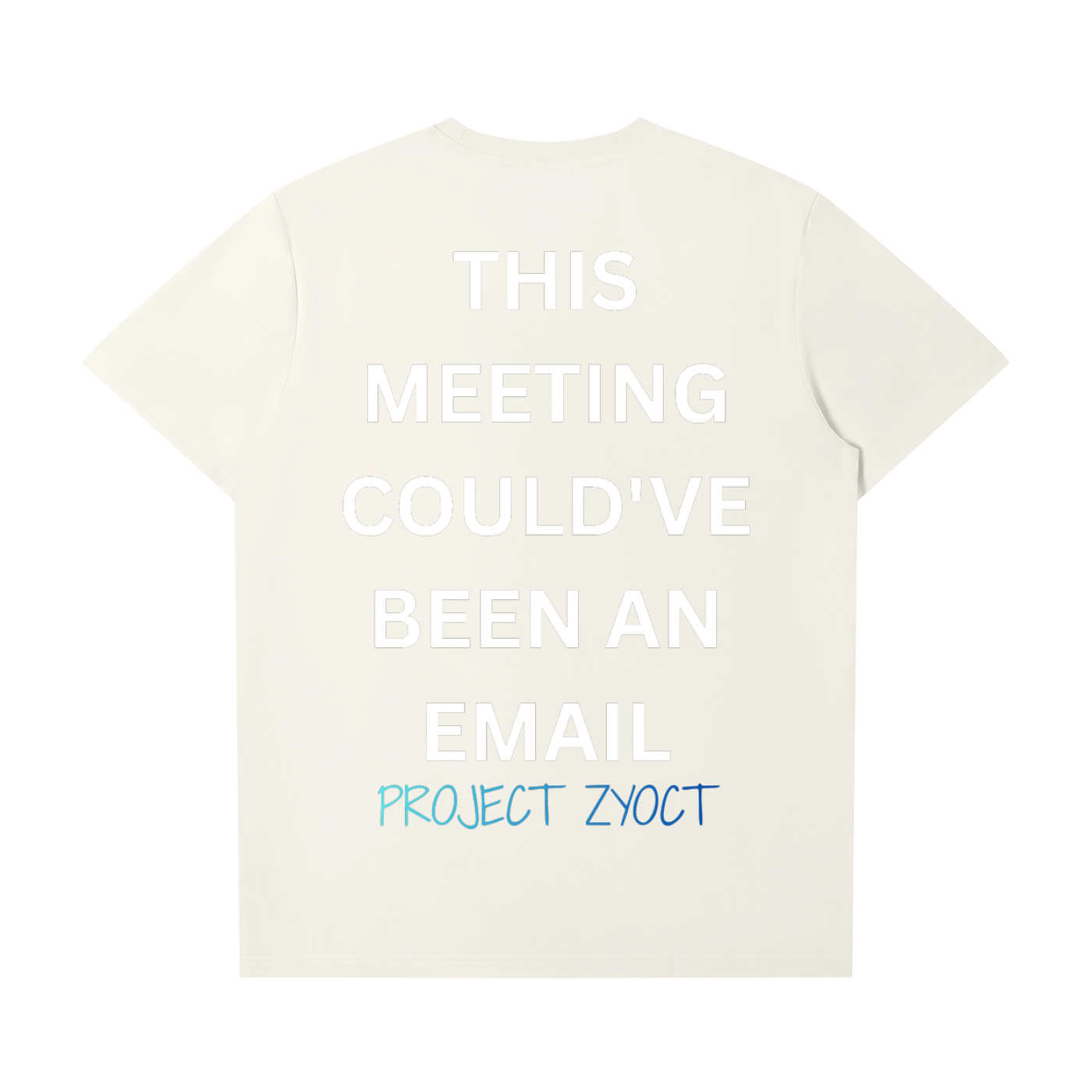 "This Meeting Could've Been An Email" T-Shirt