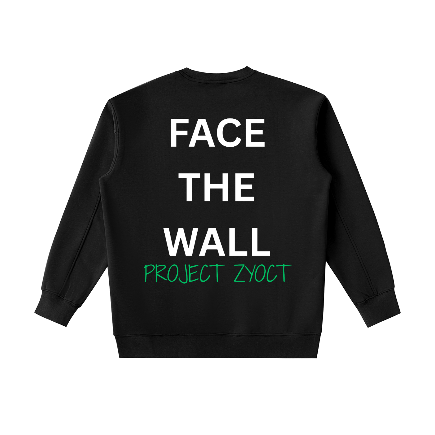 "Face the Wall" Heavyweight Sweatshirt