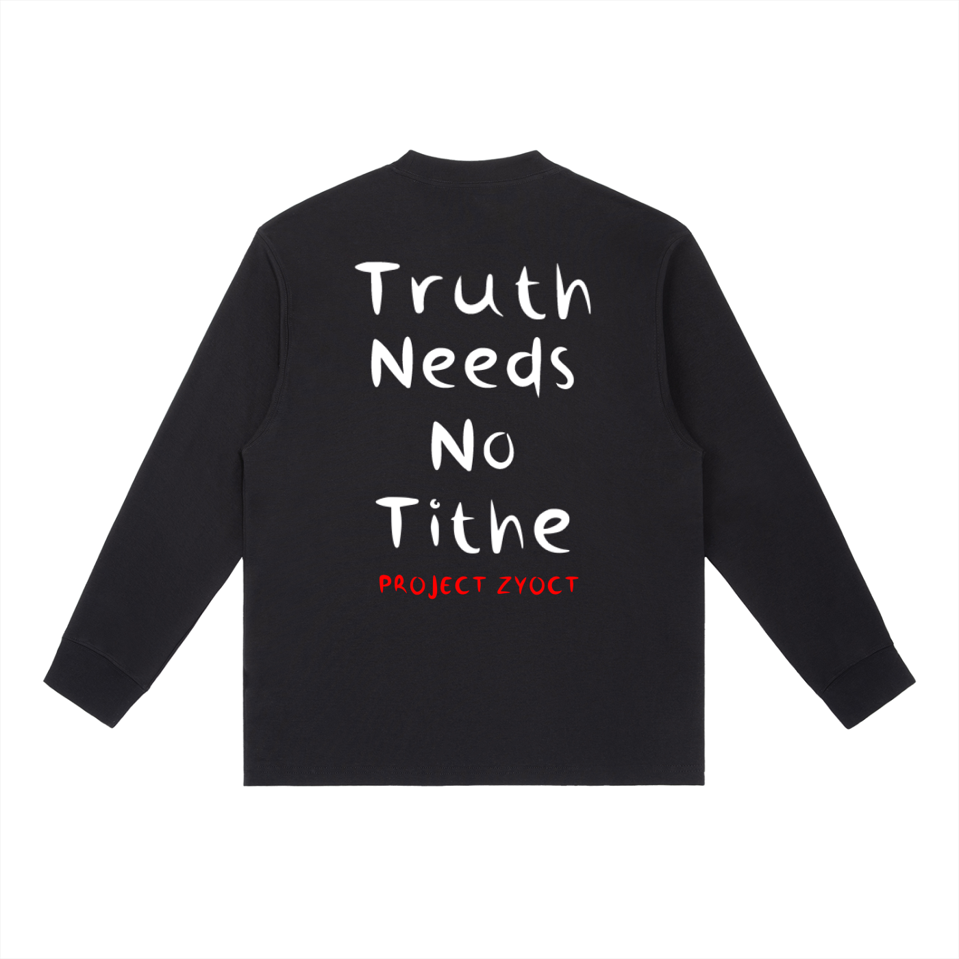 "Truth Needs No Tithe" Long Sleeve