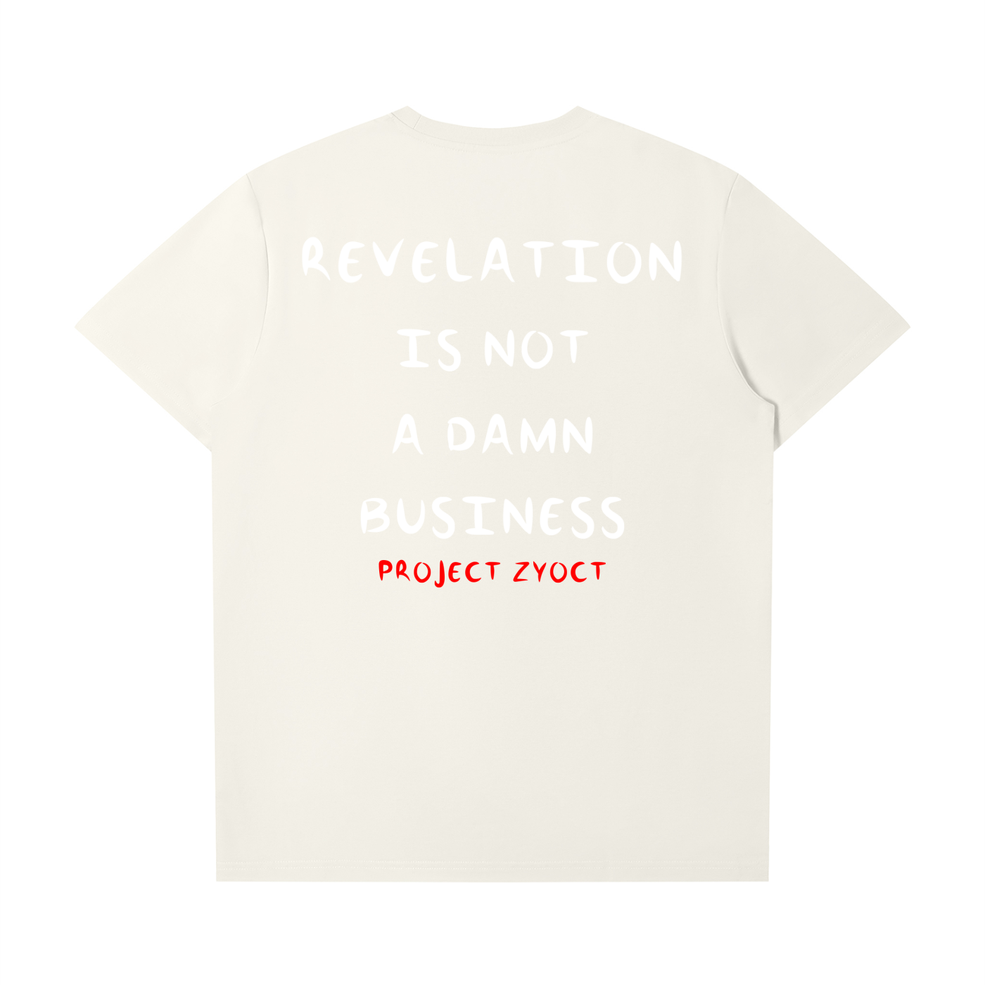 "REVELATION IS NOT A DAMN BUSINESS" T-Shirt