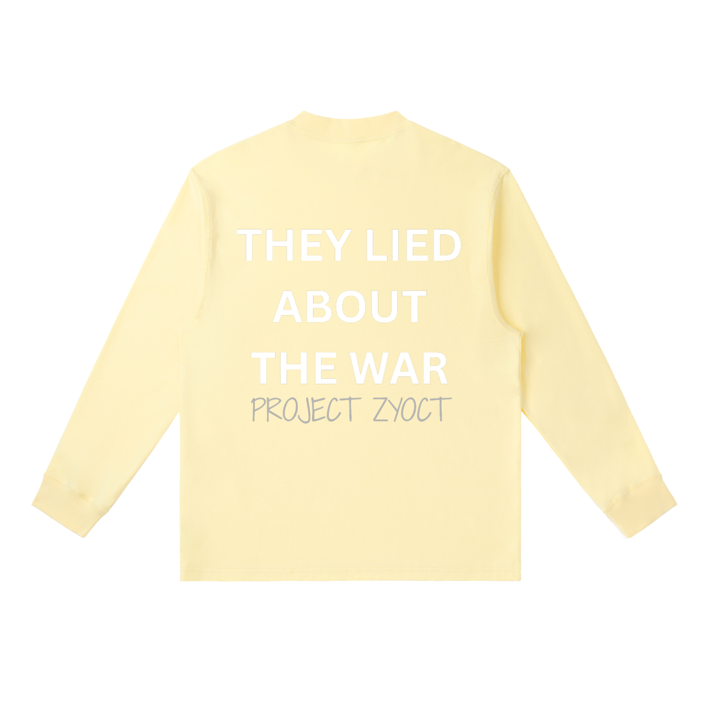 "They Lied About the War" Long Sleeve