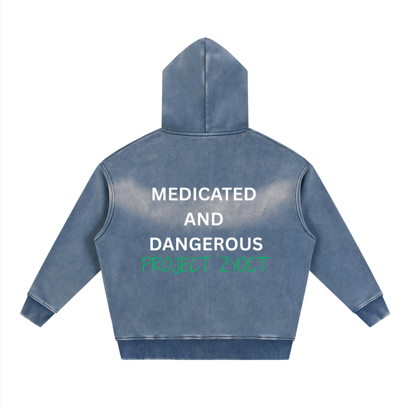 "Medicated and Dangerous" Faded Zipper Hoodie