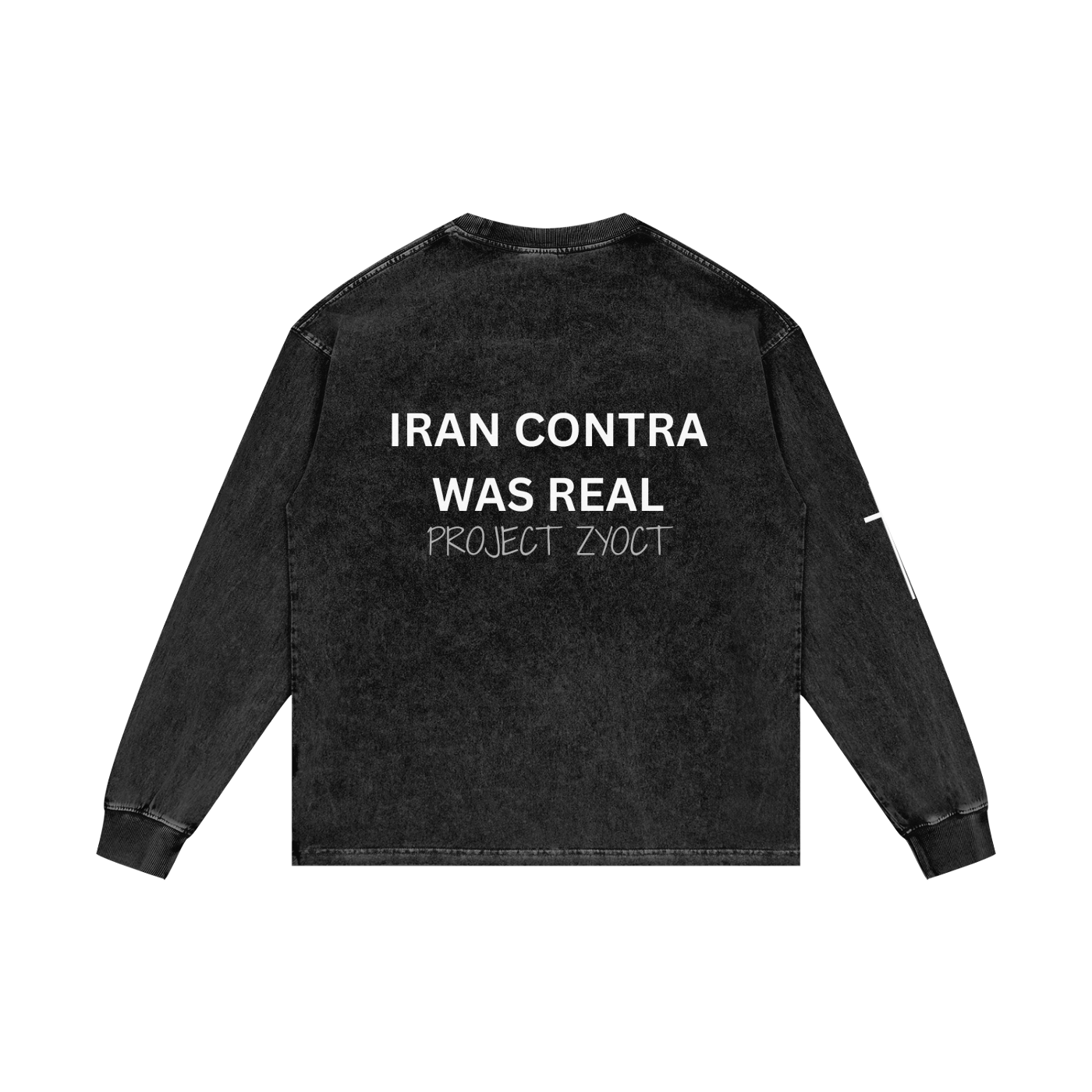 "Iran Contra Was Real" Acid Wash Long Sleeve