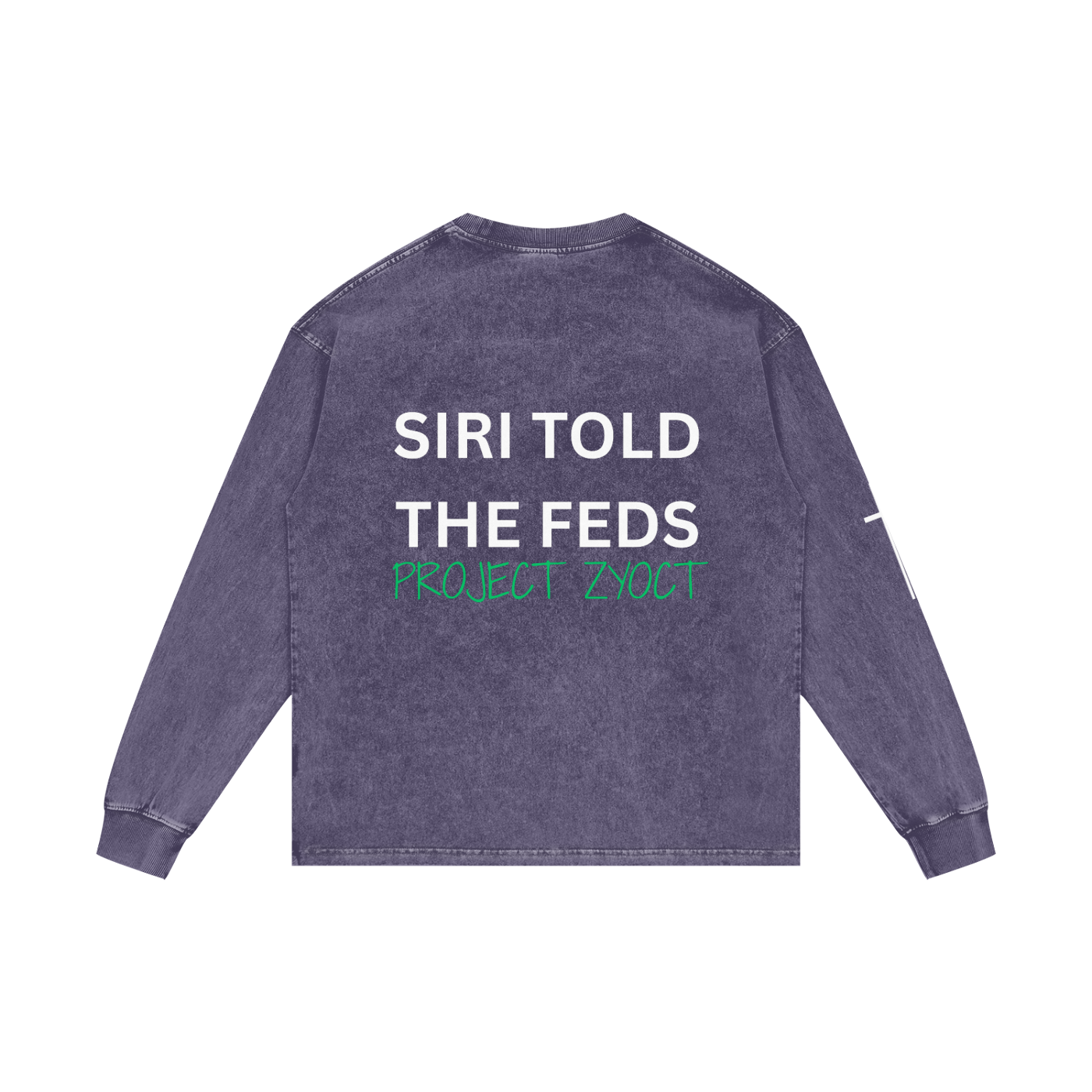 "Siri Told the Feds" Acid Wash Long Sleeve