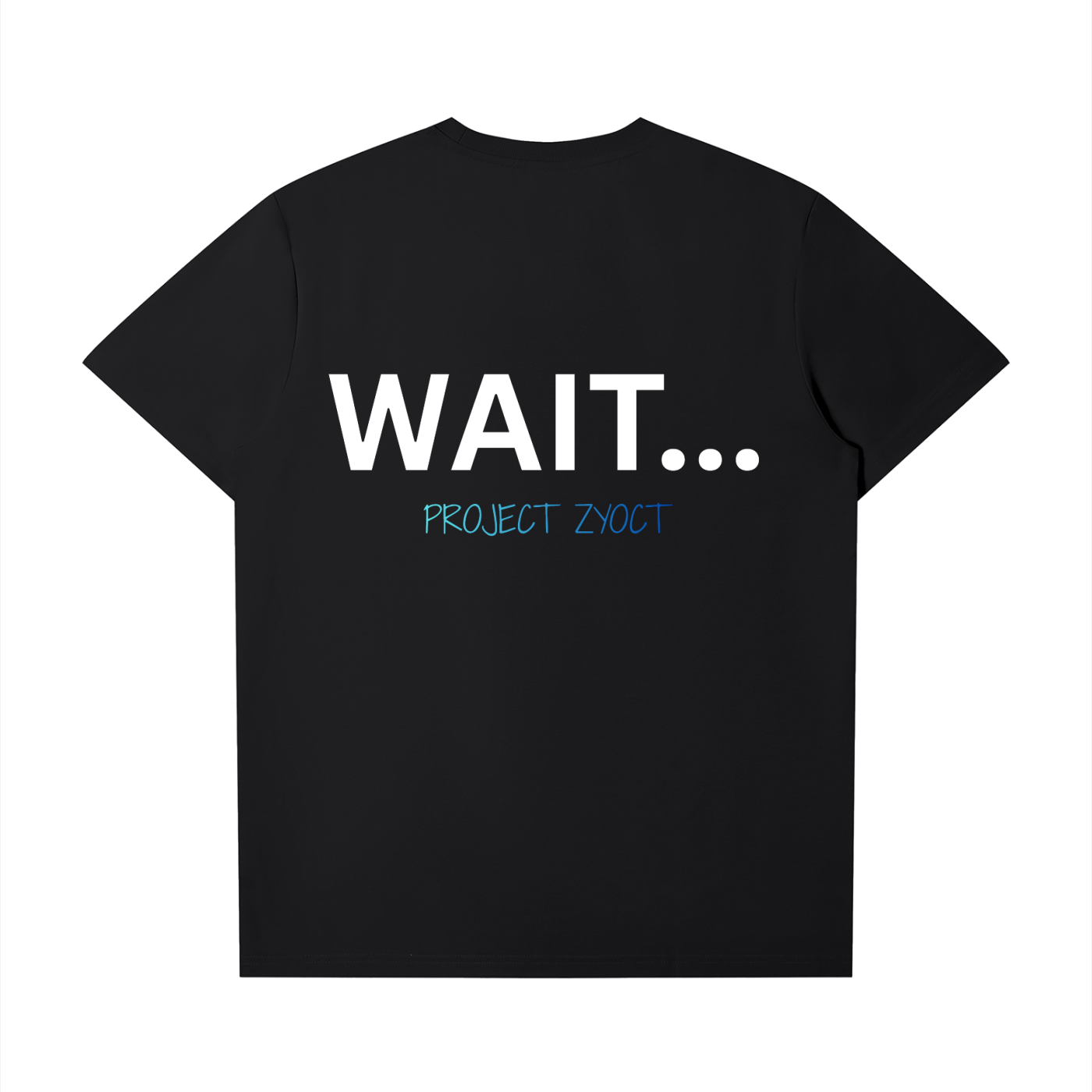 "Wait..." T-Shirt