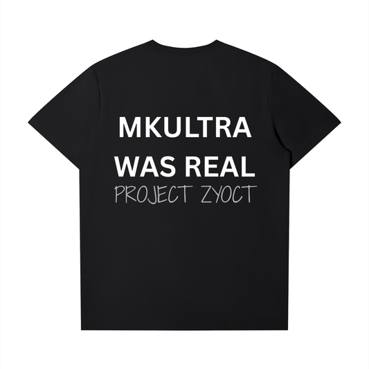 "MKUltra Was Real" T-Shirt