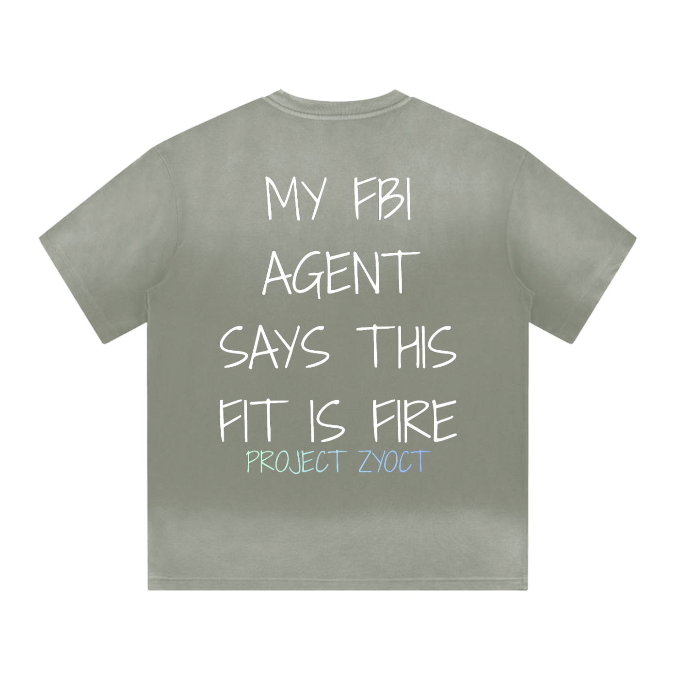 “My FBI Agent Says This Fits Great” Shape Gradient Washed T-Shirt