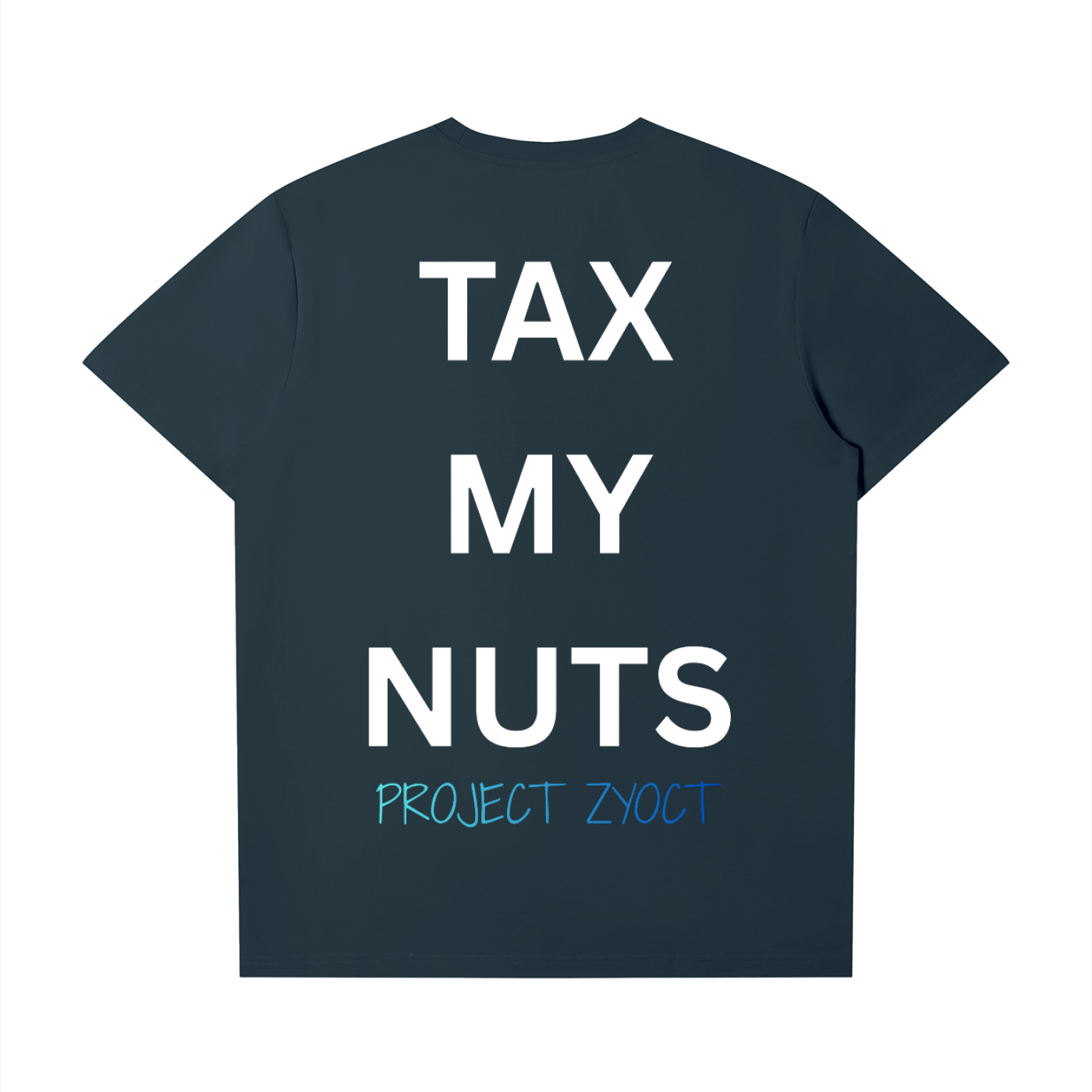 "Tax My Nuts" T-Shirt