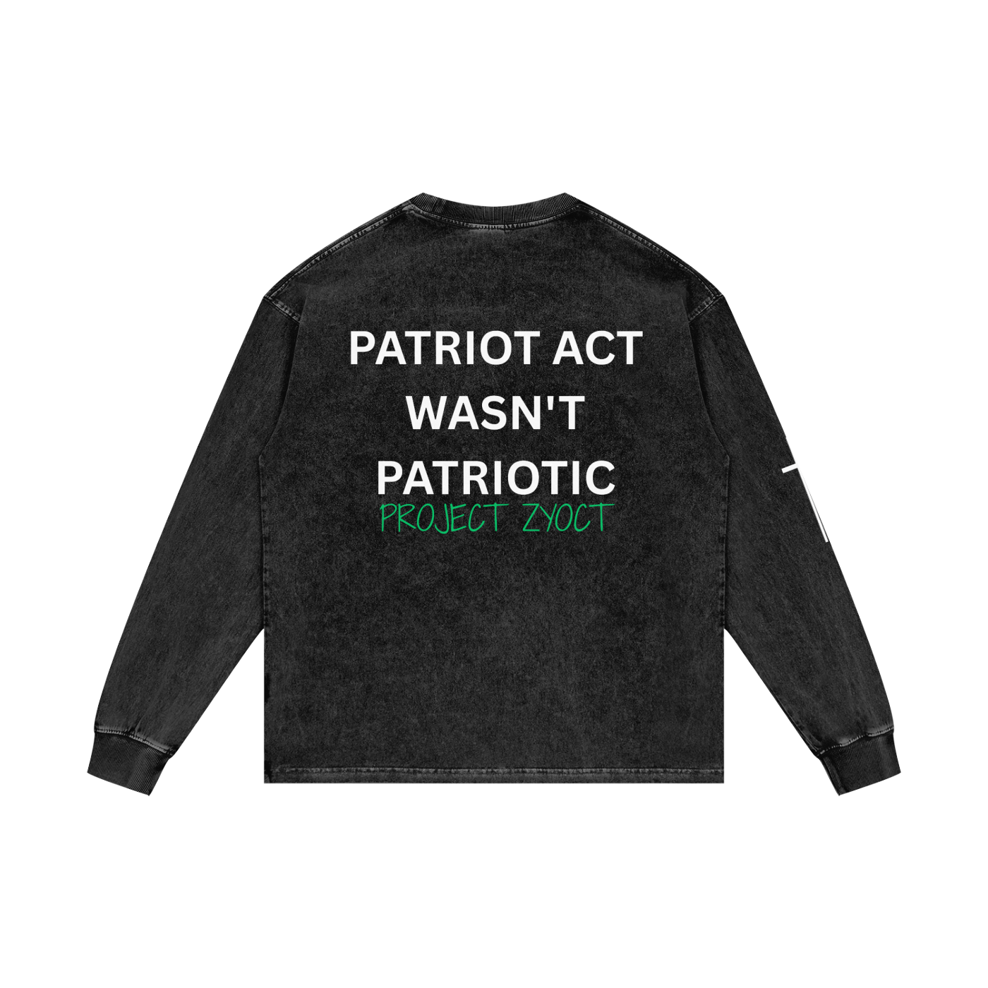 "Patriot Act Wasn't Patriotic" Acid Wash Long Sleeve