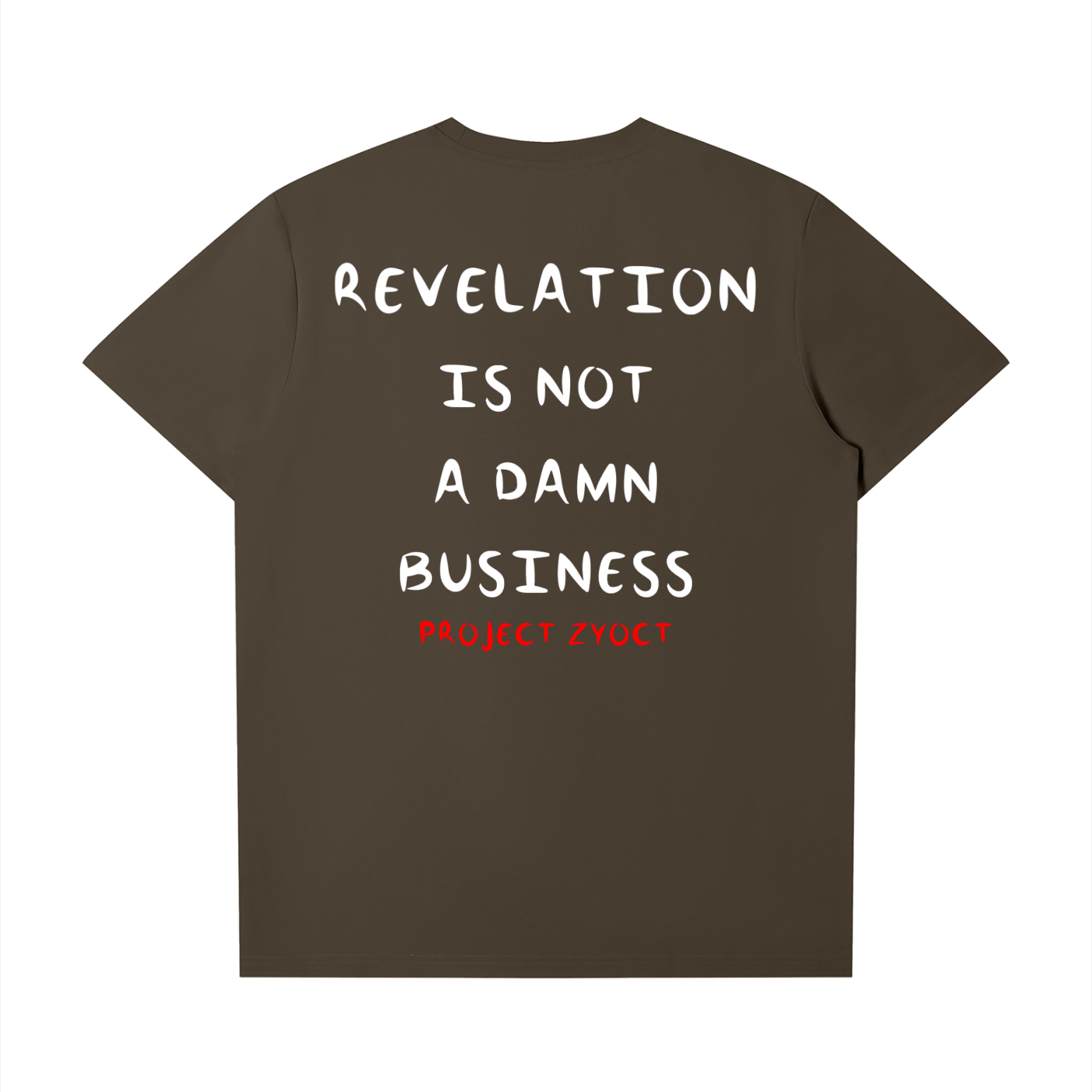 "REVELATION IS NOT A DAMN BUSINESS" T-Shirt