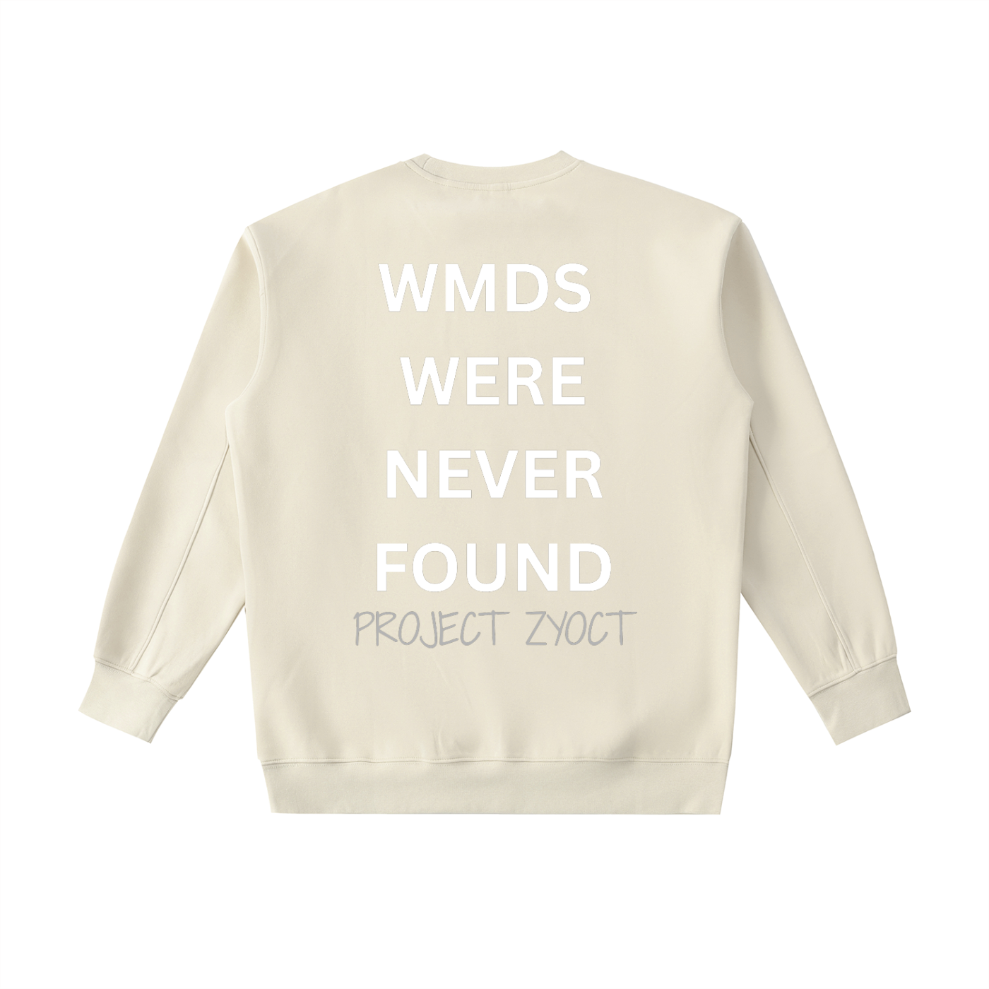 "WMDs Were Never Found" Heavyweight Sweatshirt