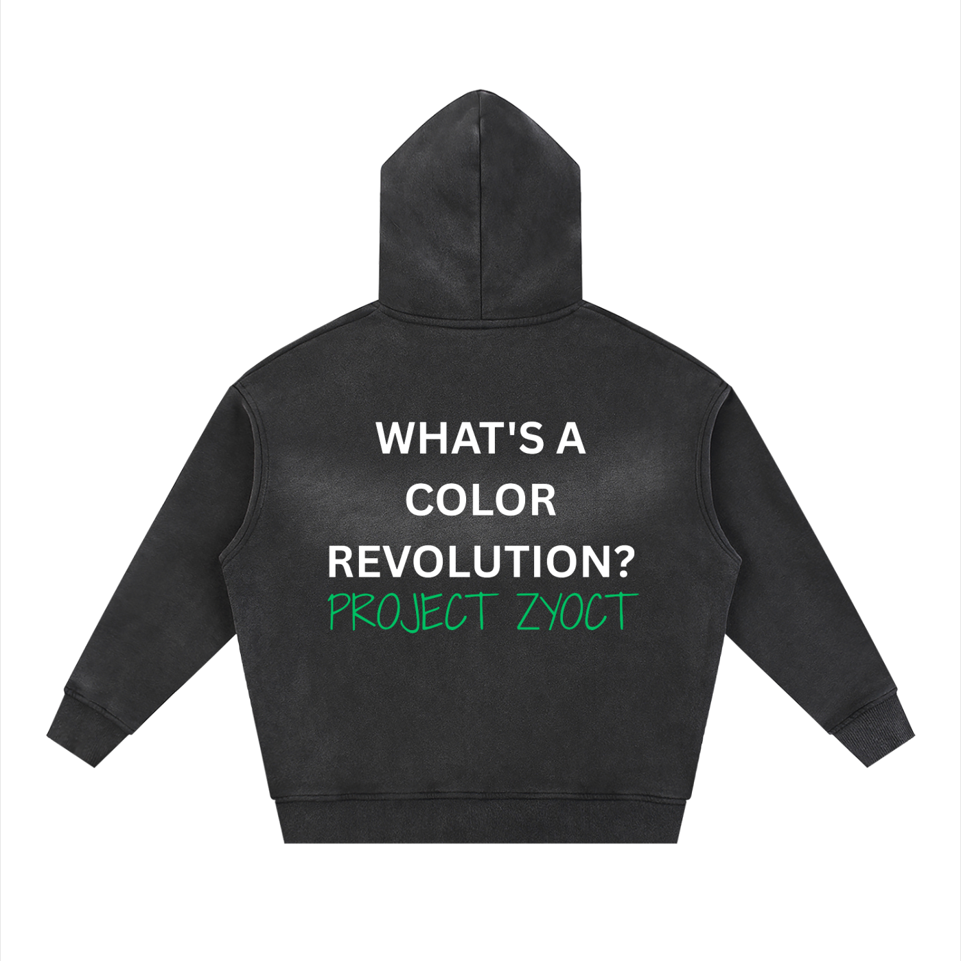 "What's a Color Revolution?" Faded Zipper Hoodie