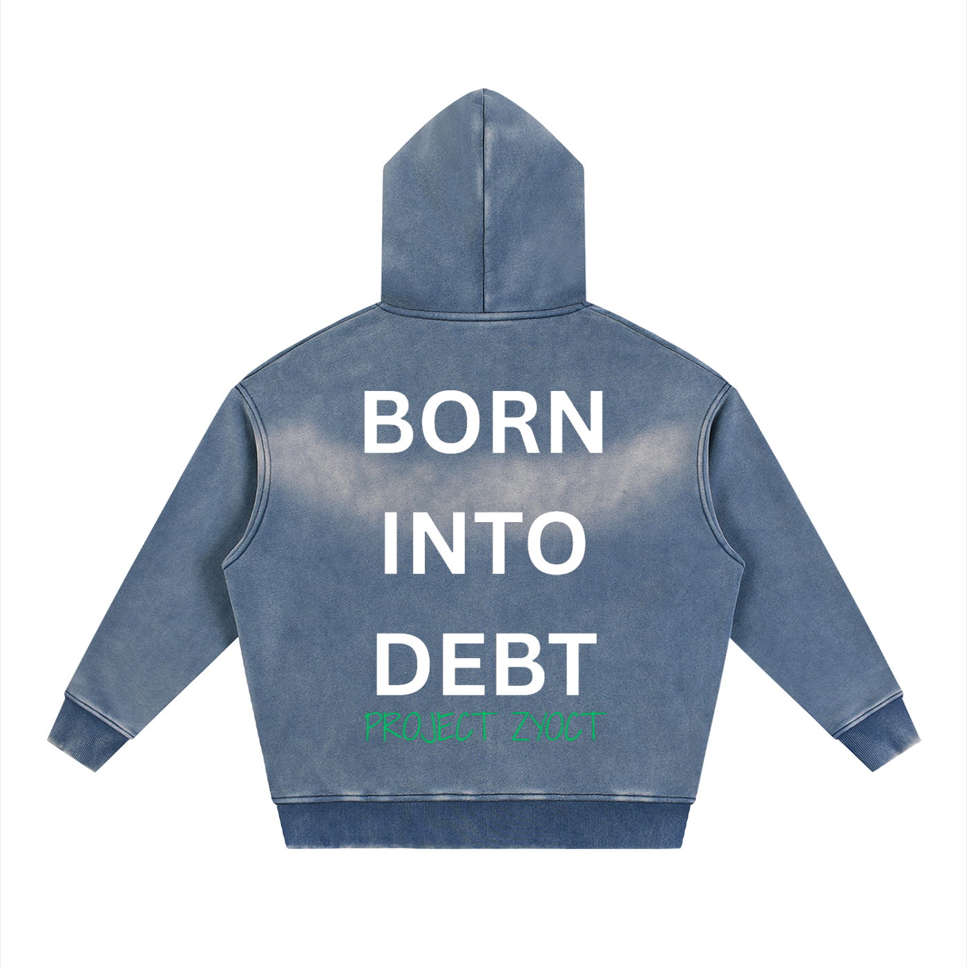 "Born Into Debt" faded Zipper Hoodie