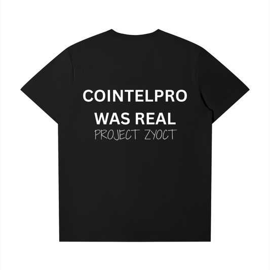 "COINTELPRO Was Real" T-Shirt