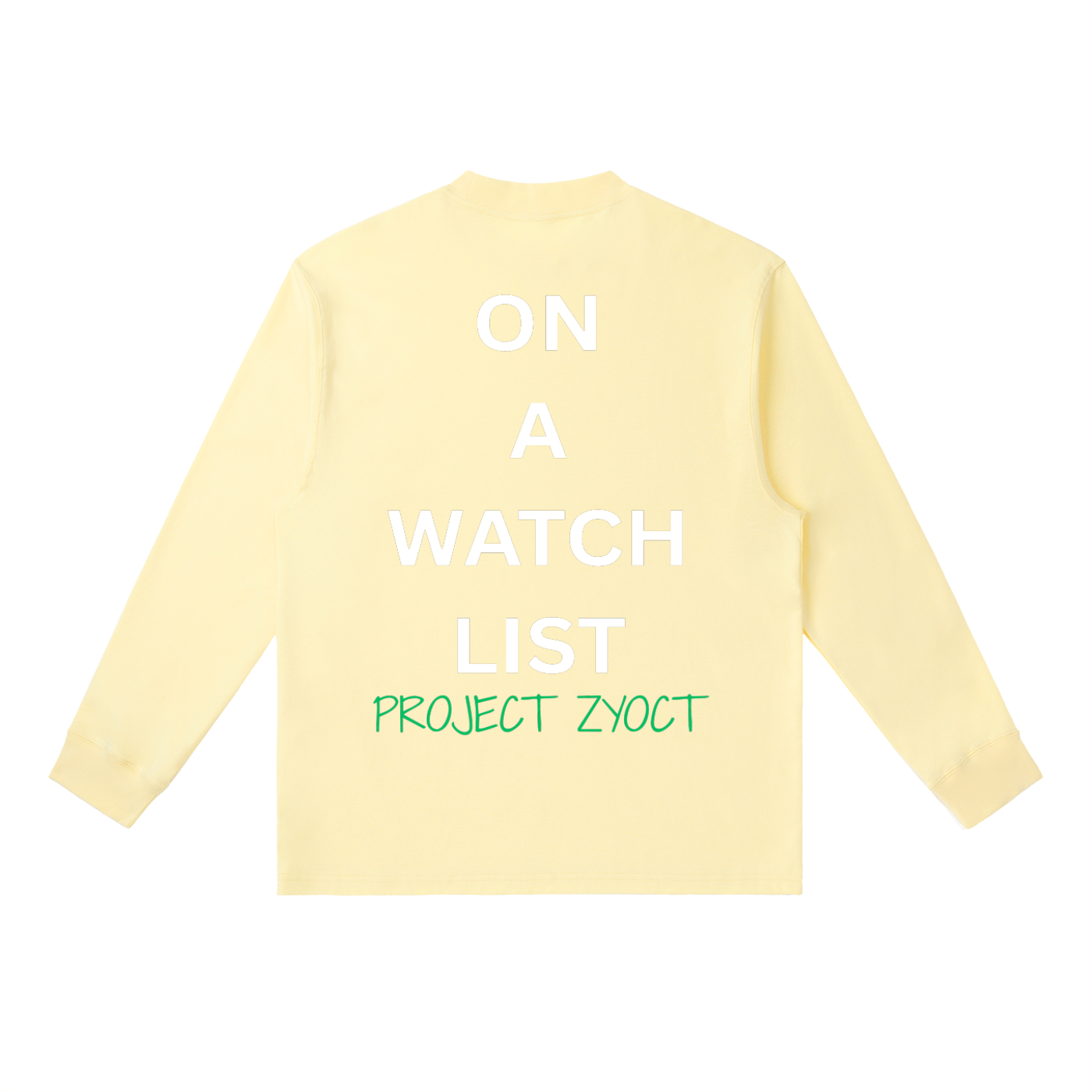 "On a watch list" Long Sleeve
