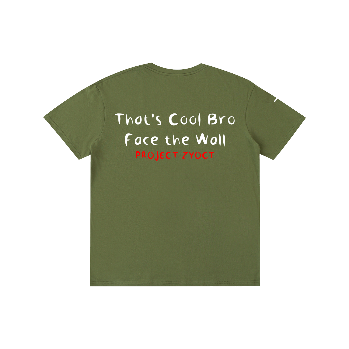 "That's Cool Bro, Face the Wall" Cotton T-Shirt