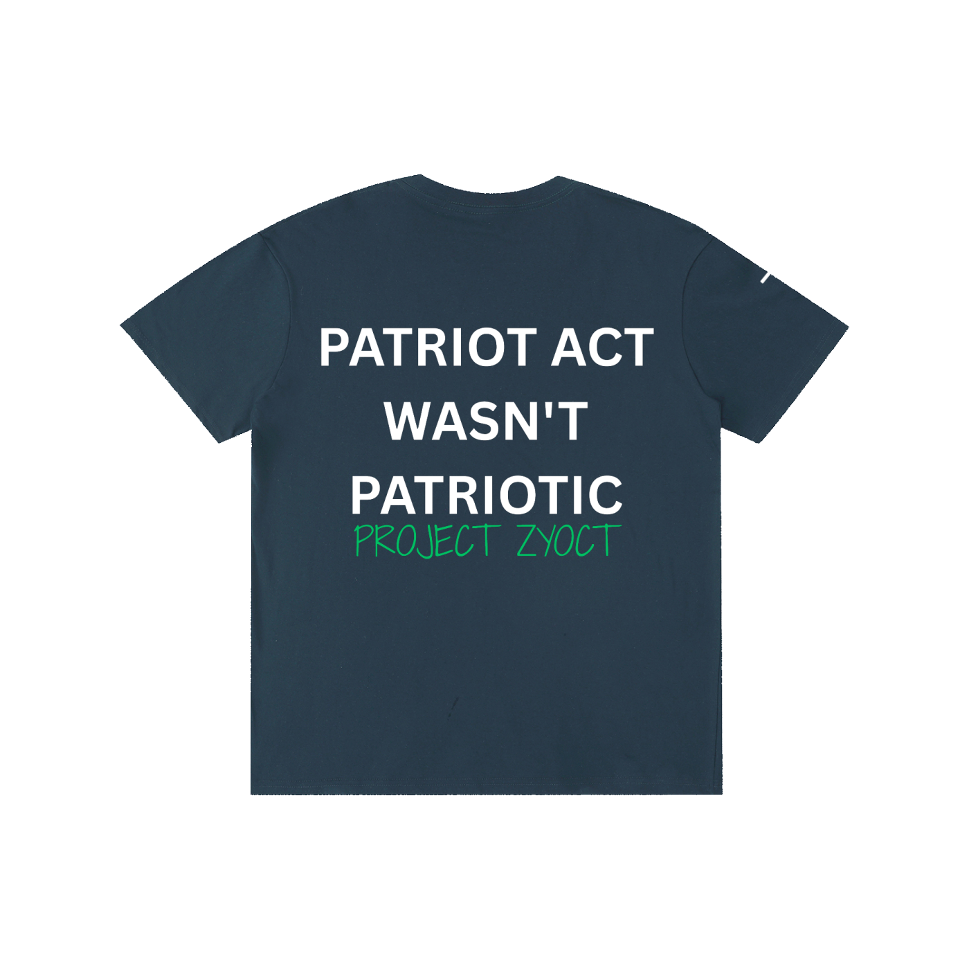 "Patriot Act Wasn't Patriotic" Cotton T-Shirt