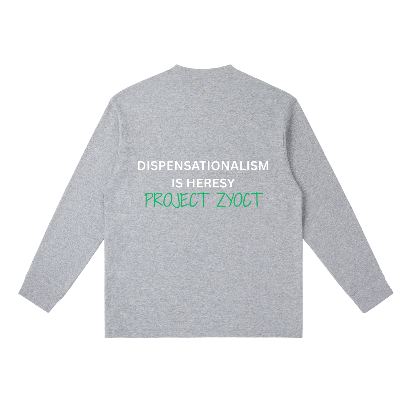 "Dispensationalism is Heresy" Long Sleeve