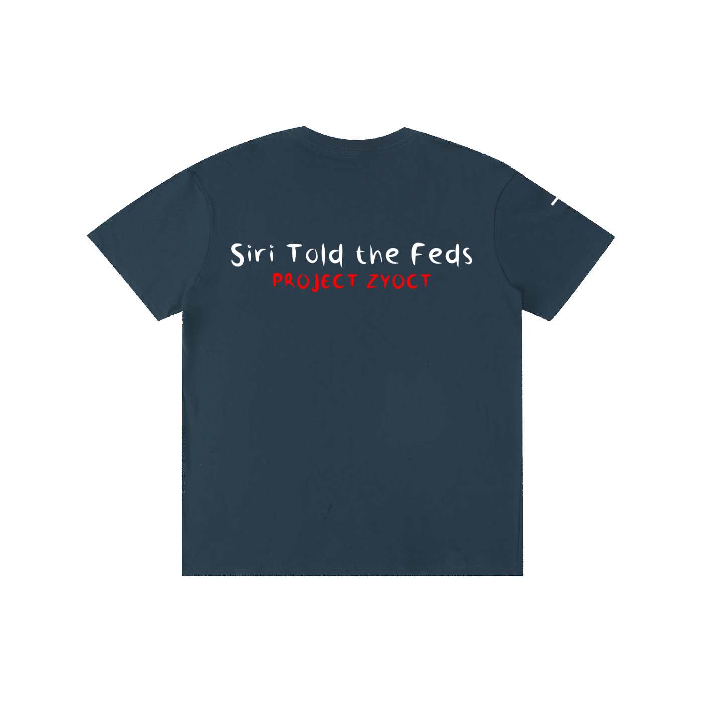 "Siri Told the Feds" Cotton T-Shirt