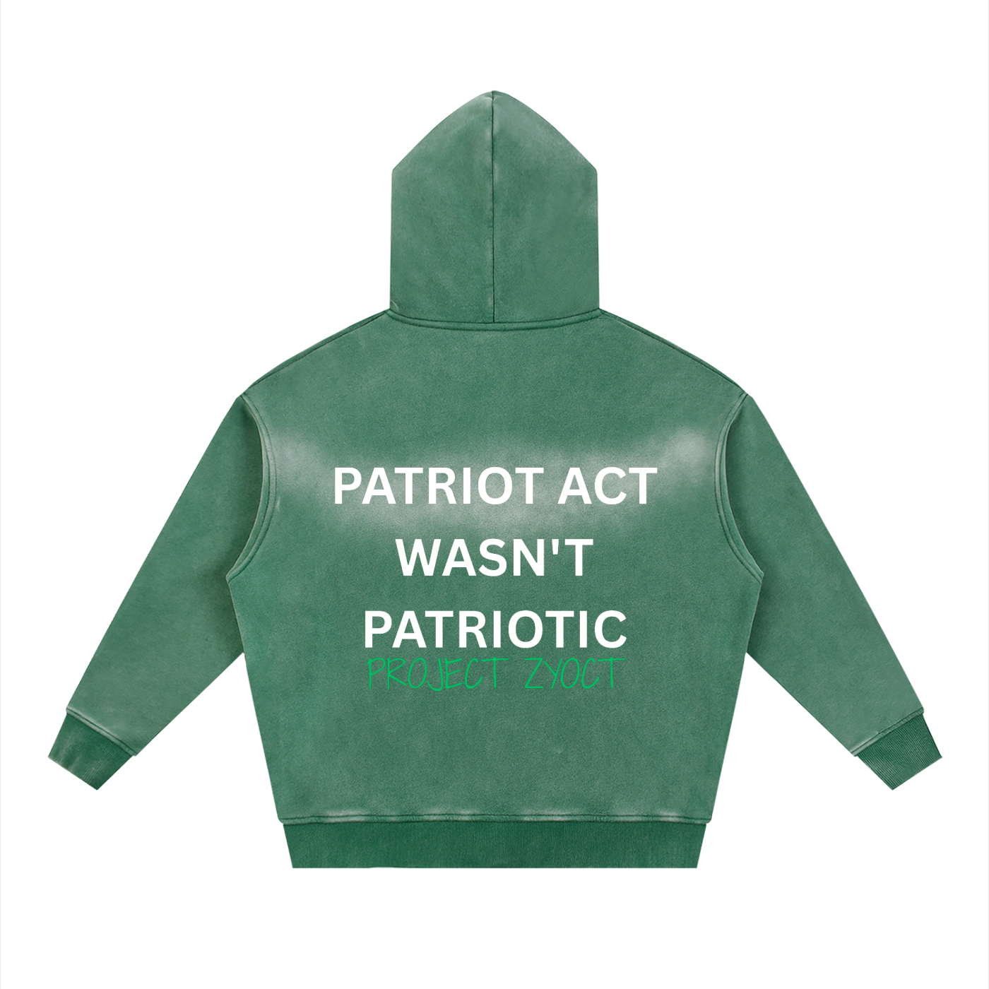 "Patriot Act Wasn't Patriotic" Faded Zipper Hoodie