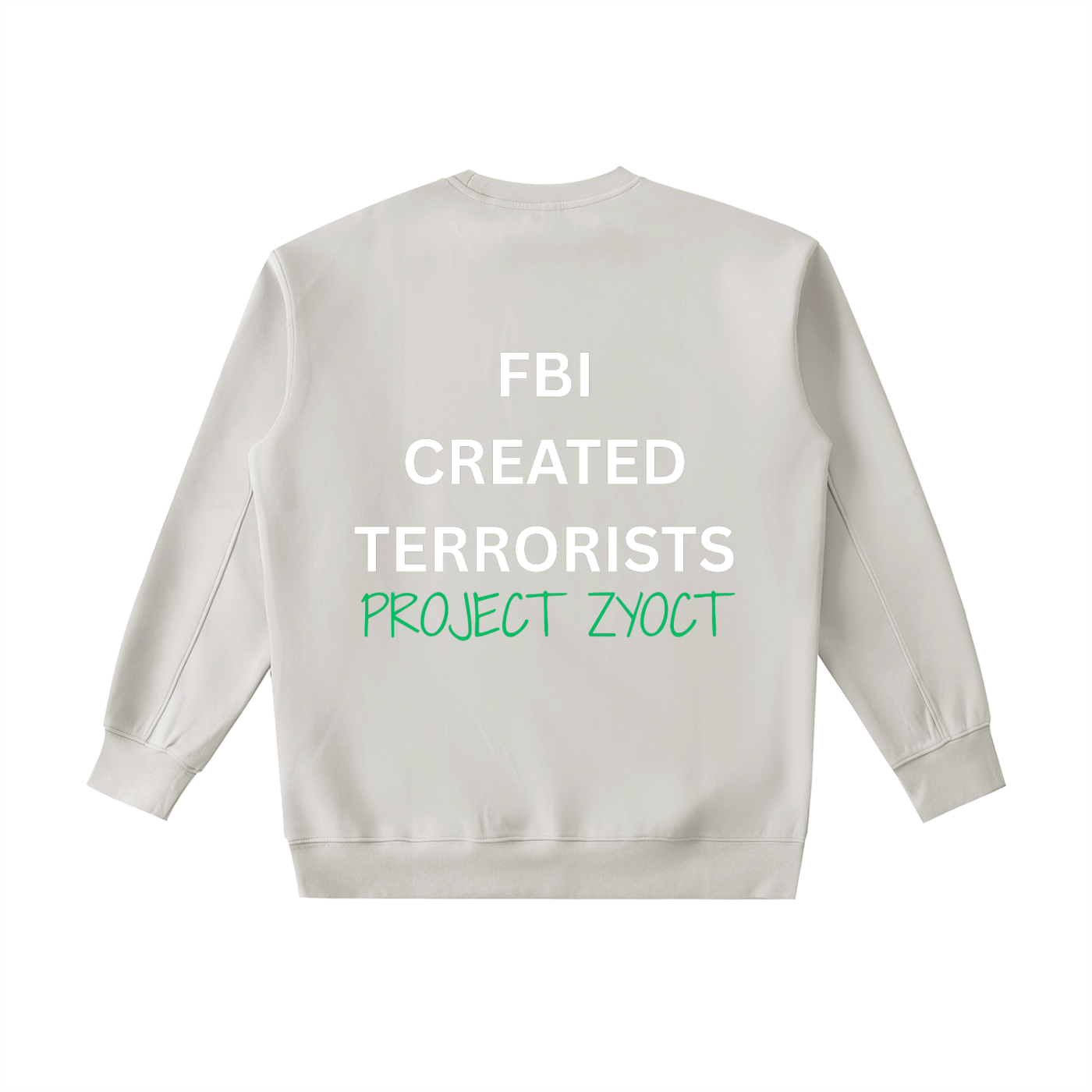 "FBI Created Terrorists" Heavyweight Sweatshirt