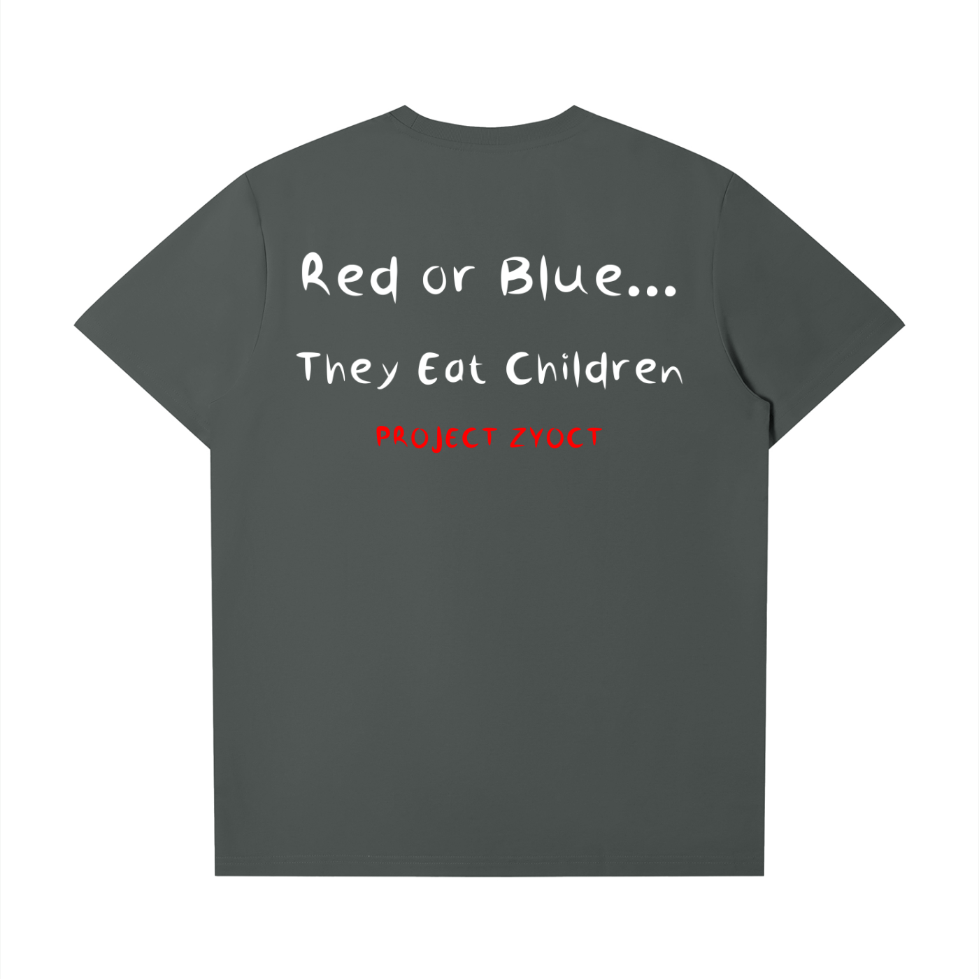 "Red or Blue... They Eat Children" T-Shirt
