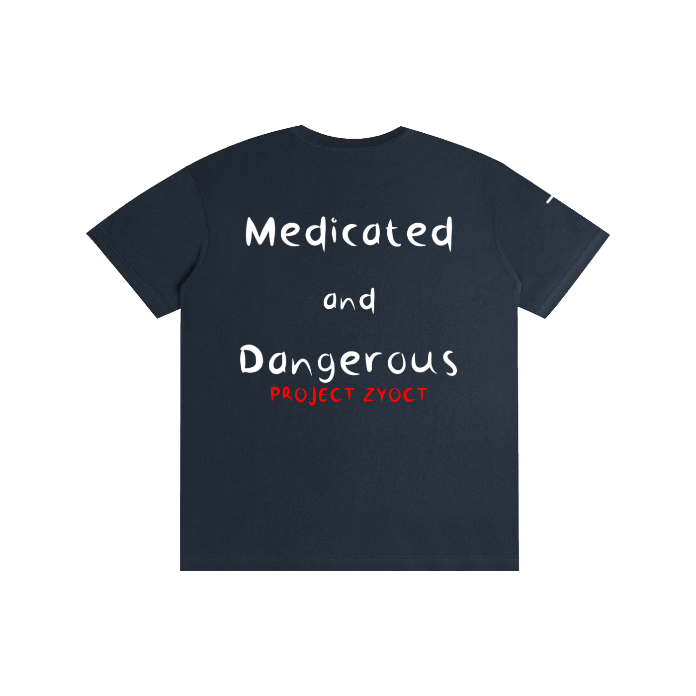 "Medicated and Dangerous" Cotton T-Shirt