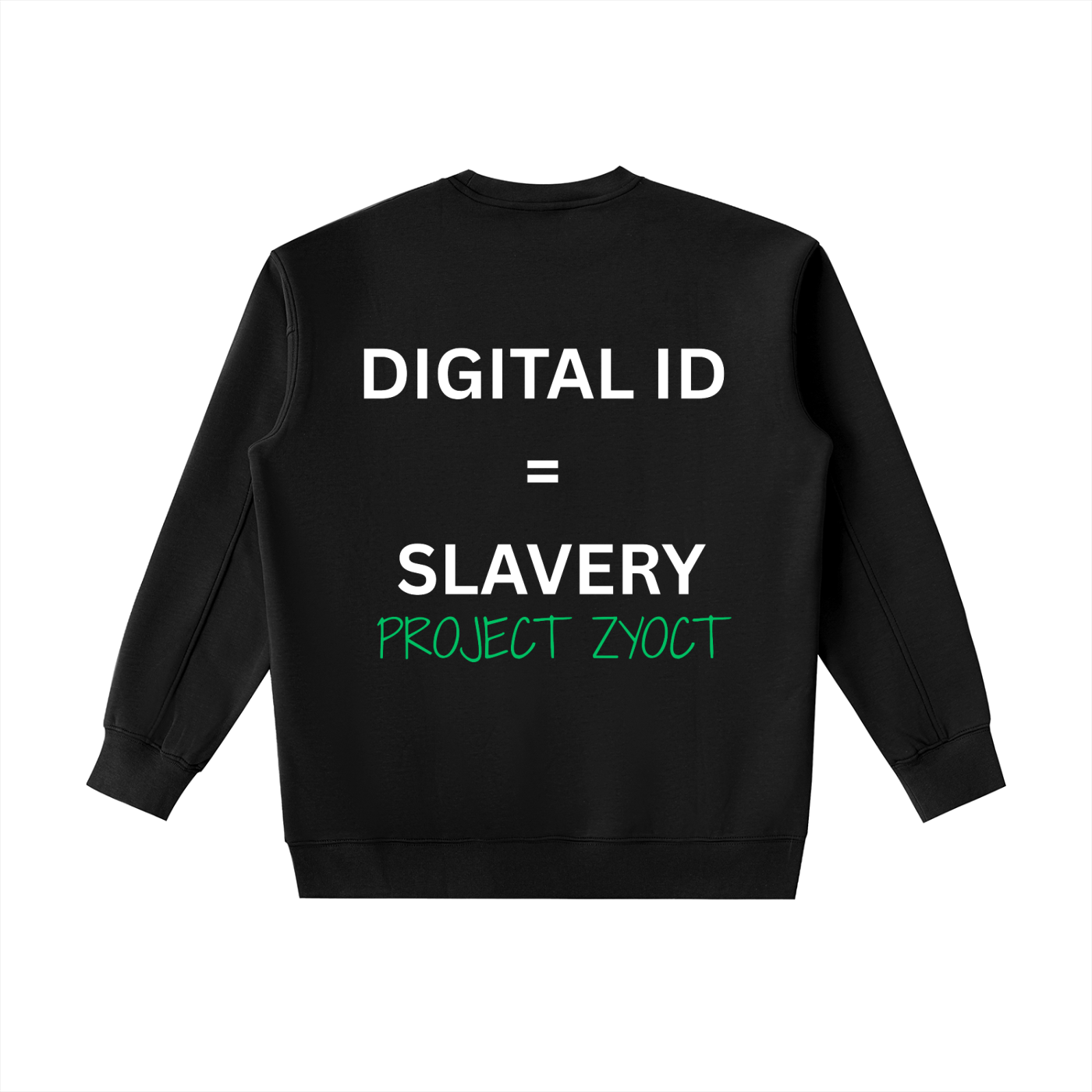 "Digital ID = Slavery" Heavyweight Sweatshirt