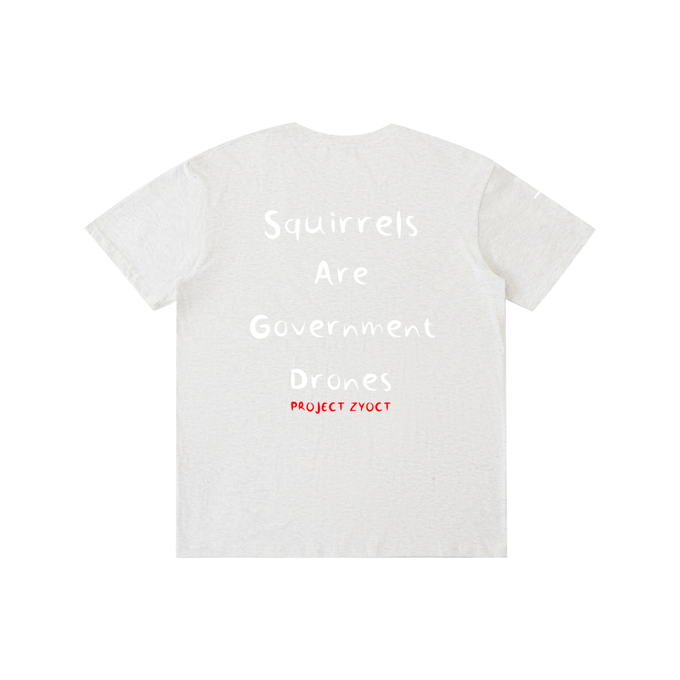 "Squirrels Are Government Drones" Cotton T-Shirt