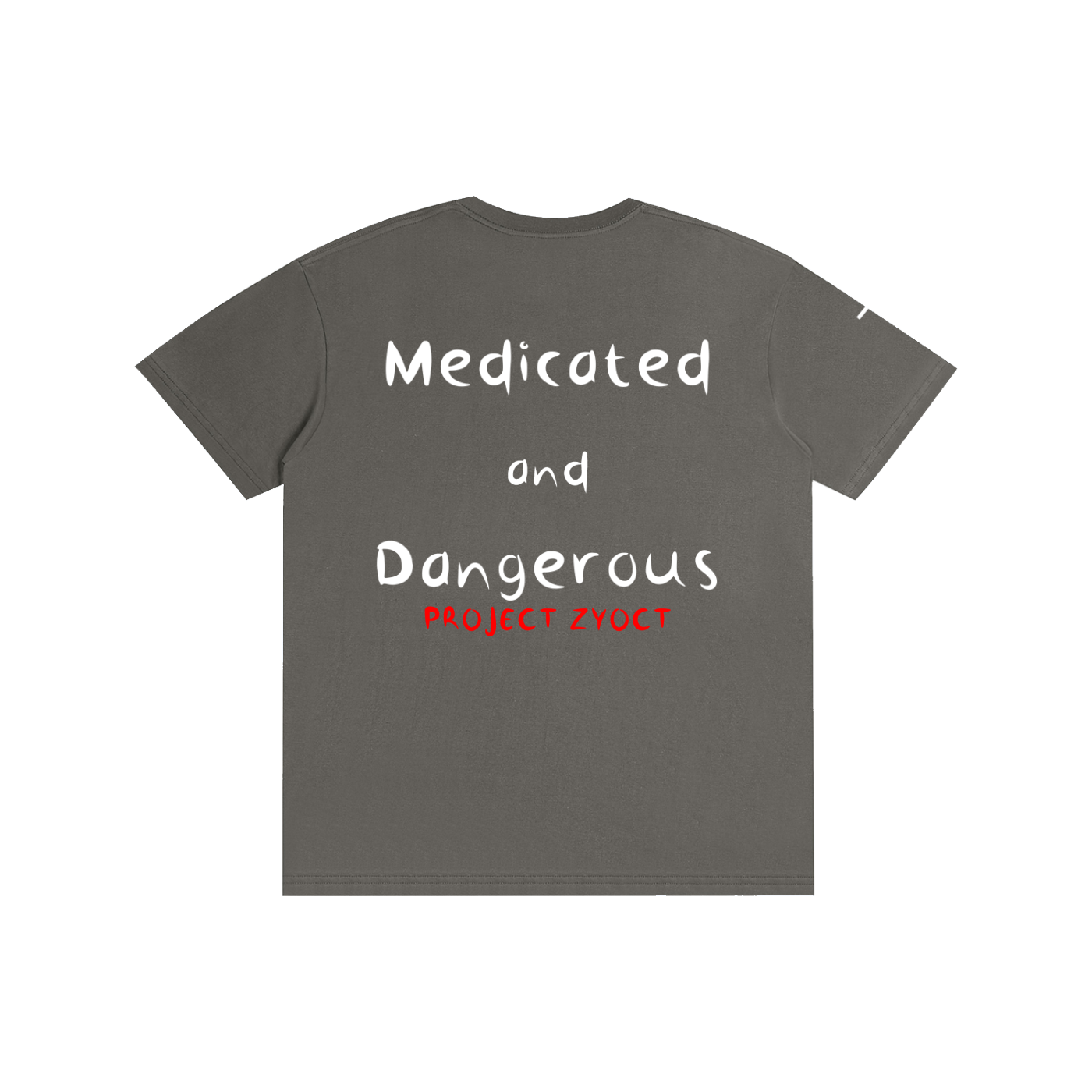 "Medicated and Dangerous" Cotton T-Shirt