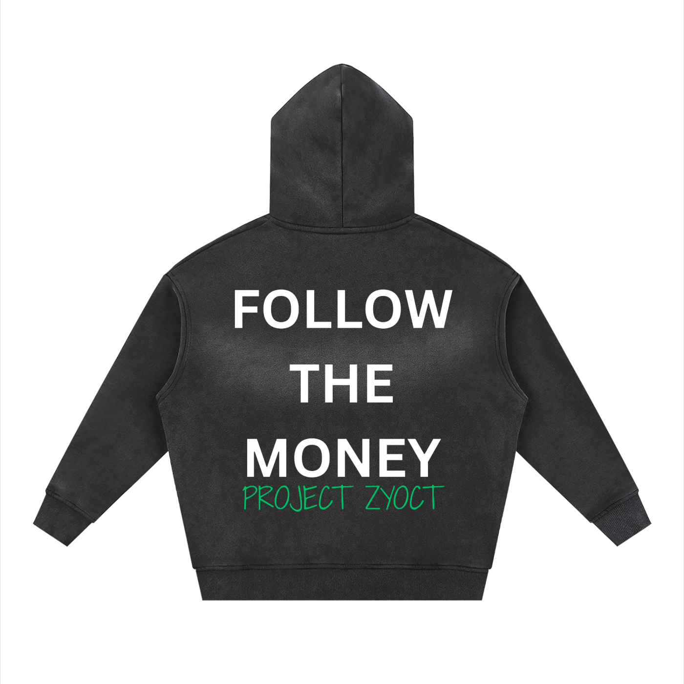 "Follow the Money" Faded Zipper Hoodie